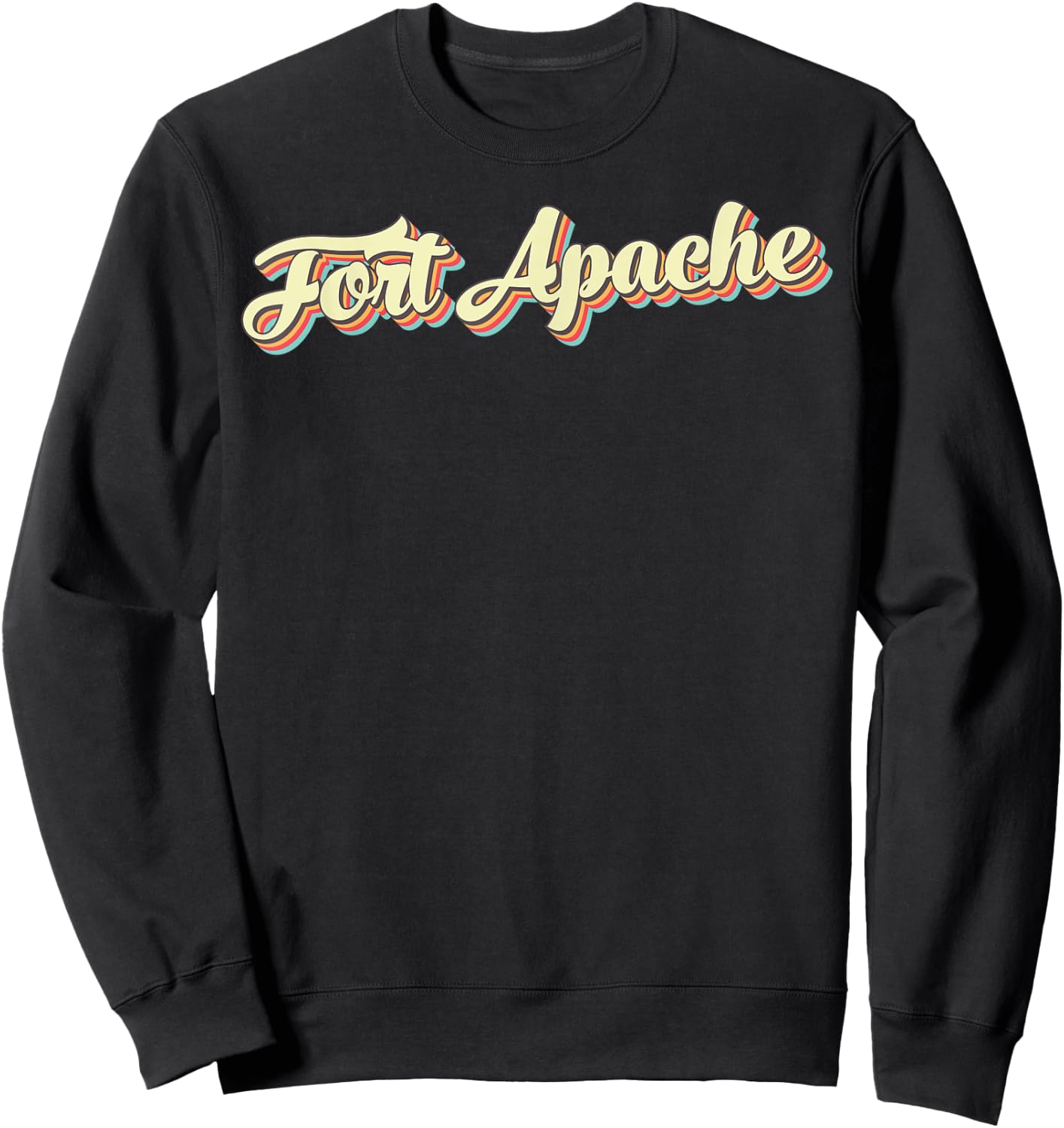 Fort Apache Retro Art Baseball Font Vintage Sweatshirt - Sweatshirt | Black
