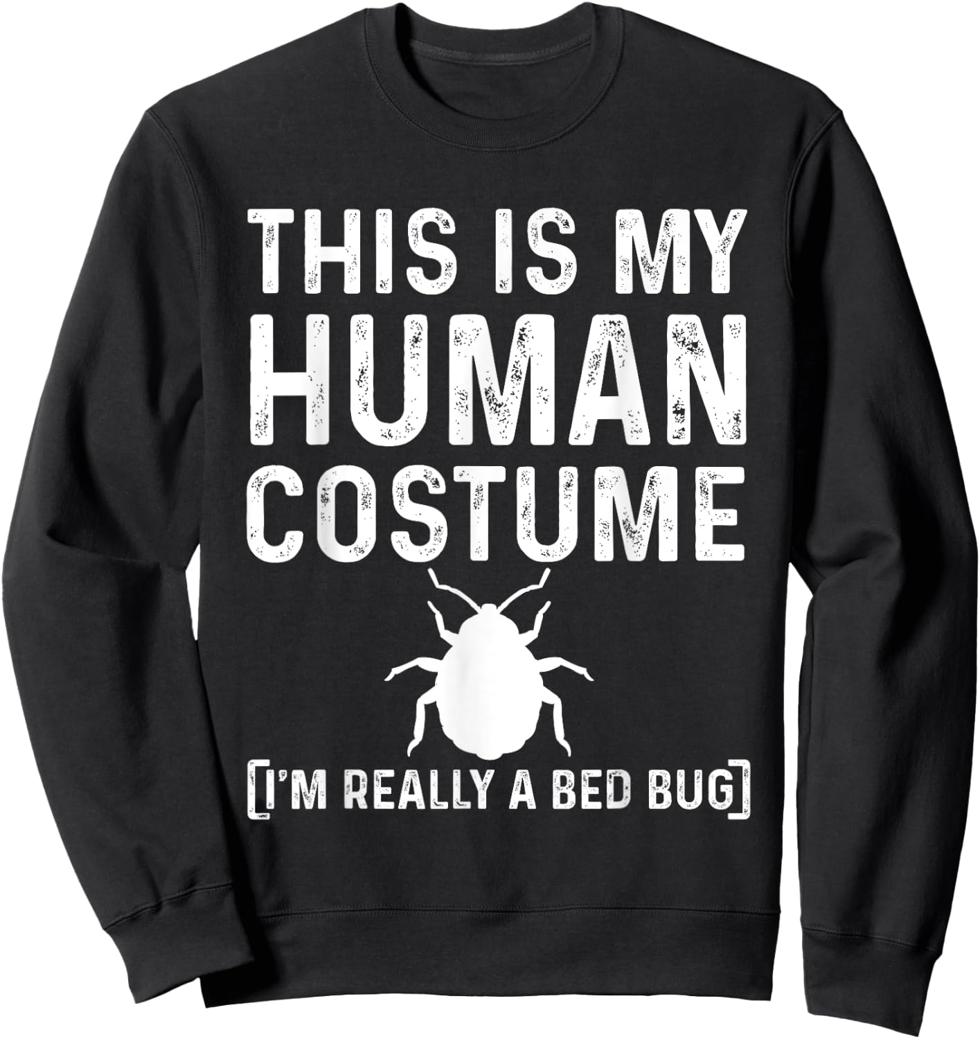 Funny Bed Bug Costume Parasite Hunter Sweatshirt - Sweatshirt | Black