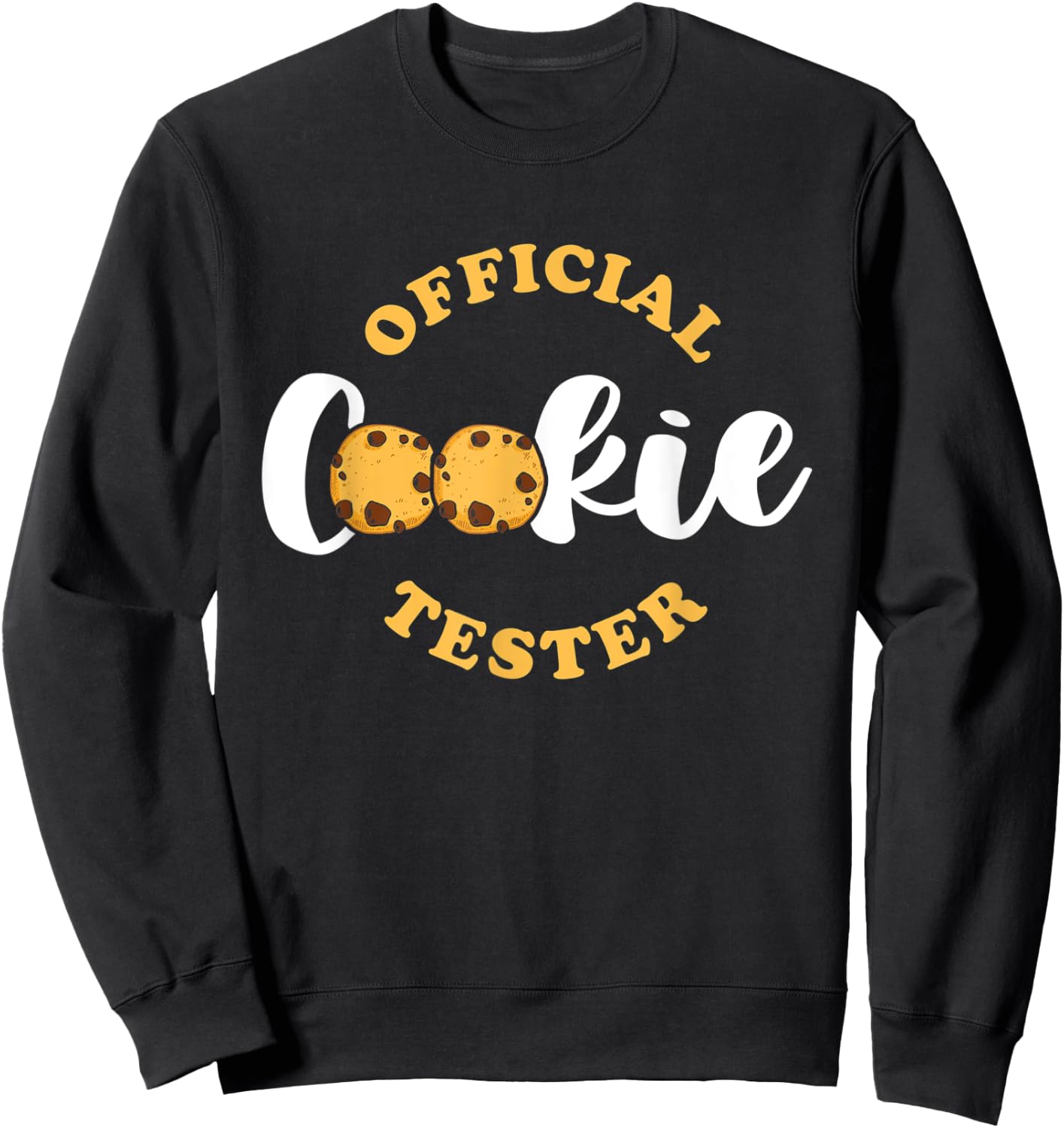 Official Cookie Tester for a Baking Team Cookie Sweatshirt - Sweatshirt | Black