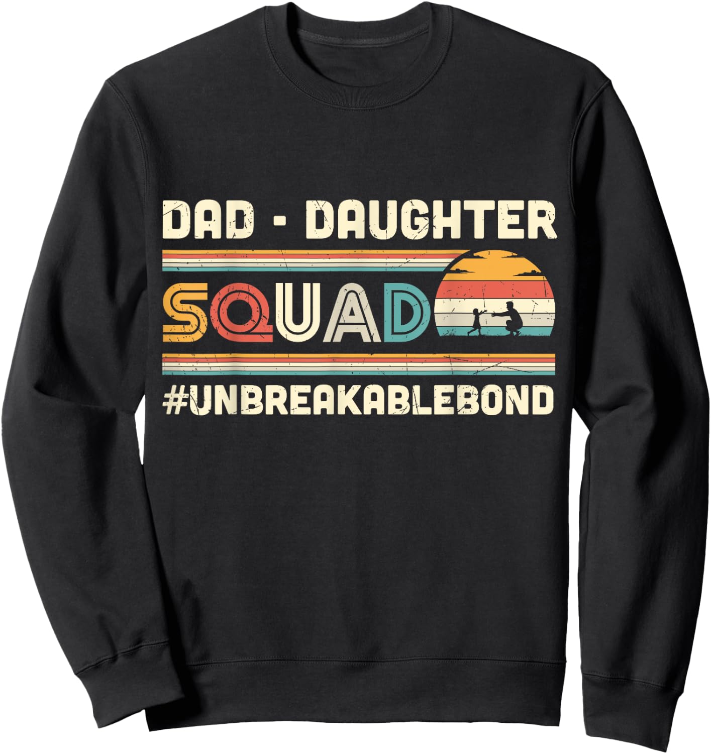 Dad Daughter Squad Daddy's Girl Family Matching Papa Father Sweatshirt - Sweatshirt | Black