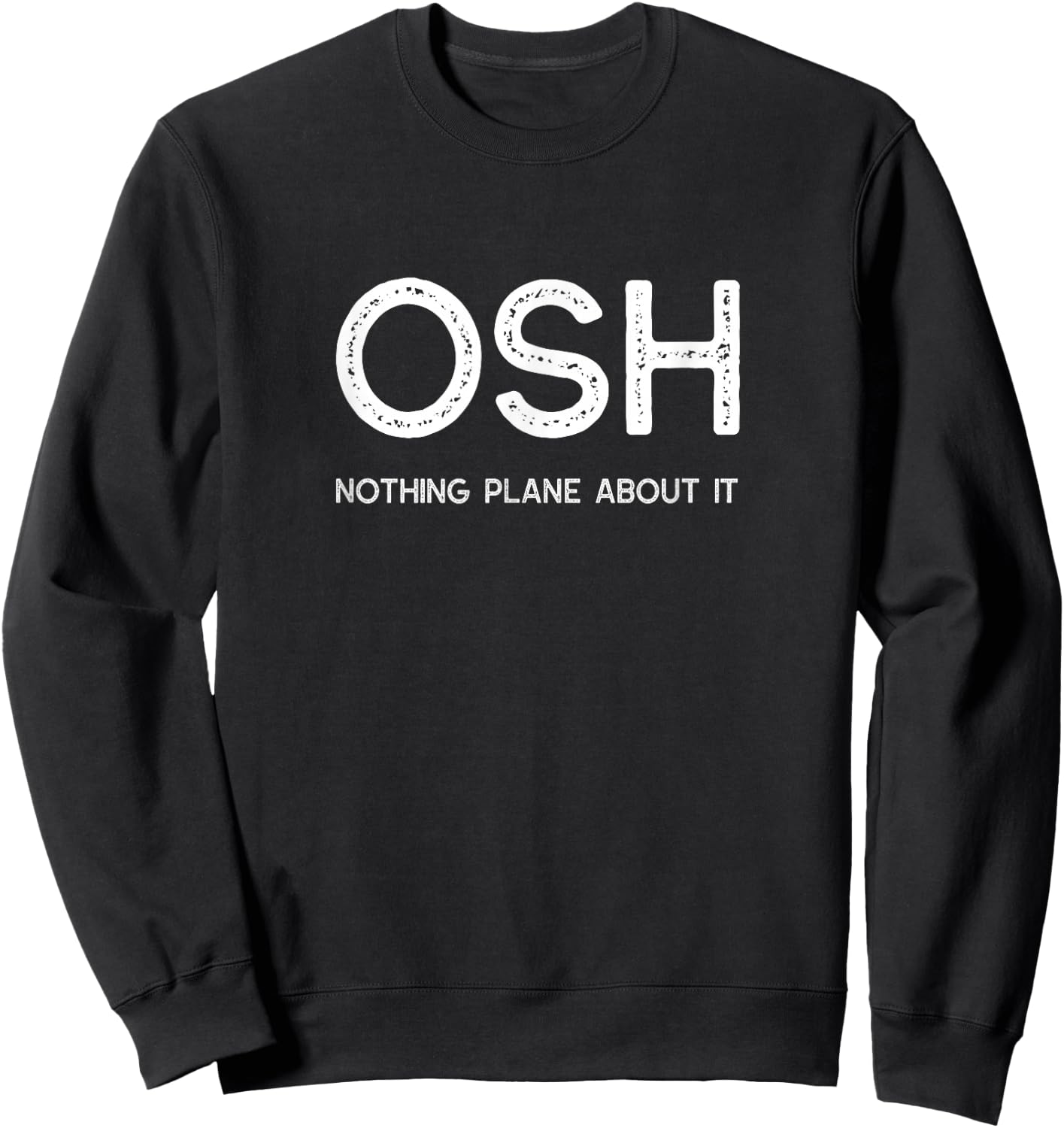 Experimental Aircraft Event Vintage Pilot Fest Oshkosh OSH Sweatshirt - Sweatshirt | Black