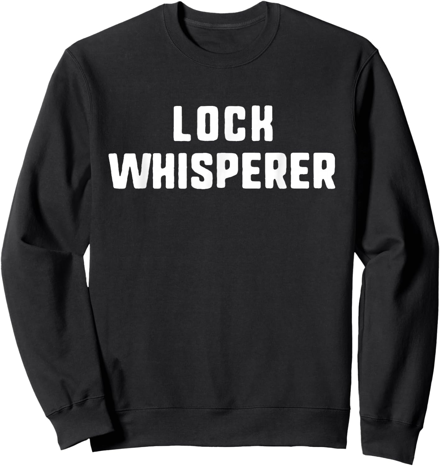 Lock Whisperer Funny Lover Locksmith Locksmithing Sweatshirt - Sweatshirt | Black