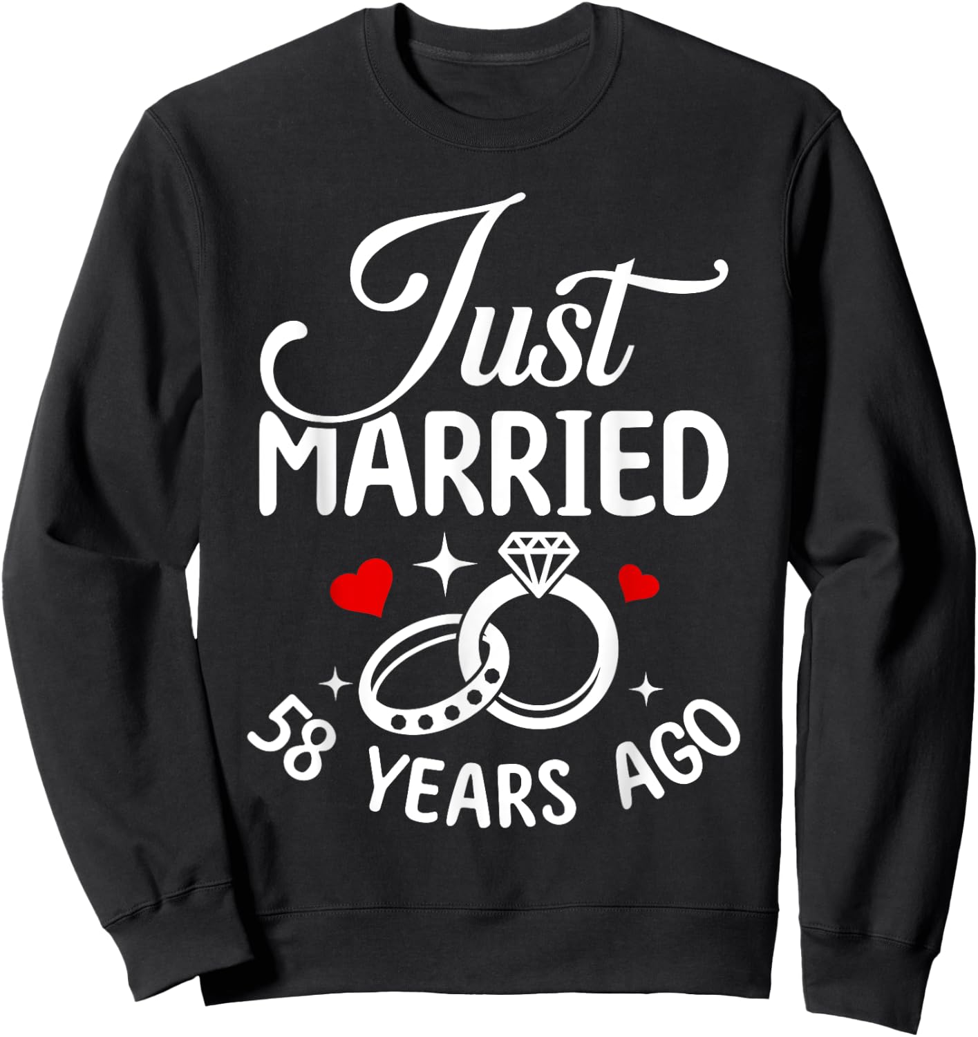 Just Married 58 Years Ago 58th Wedding Anniversary Marriage Sweatshirt - Sweatshirt | Black