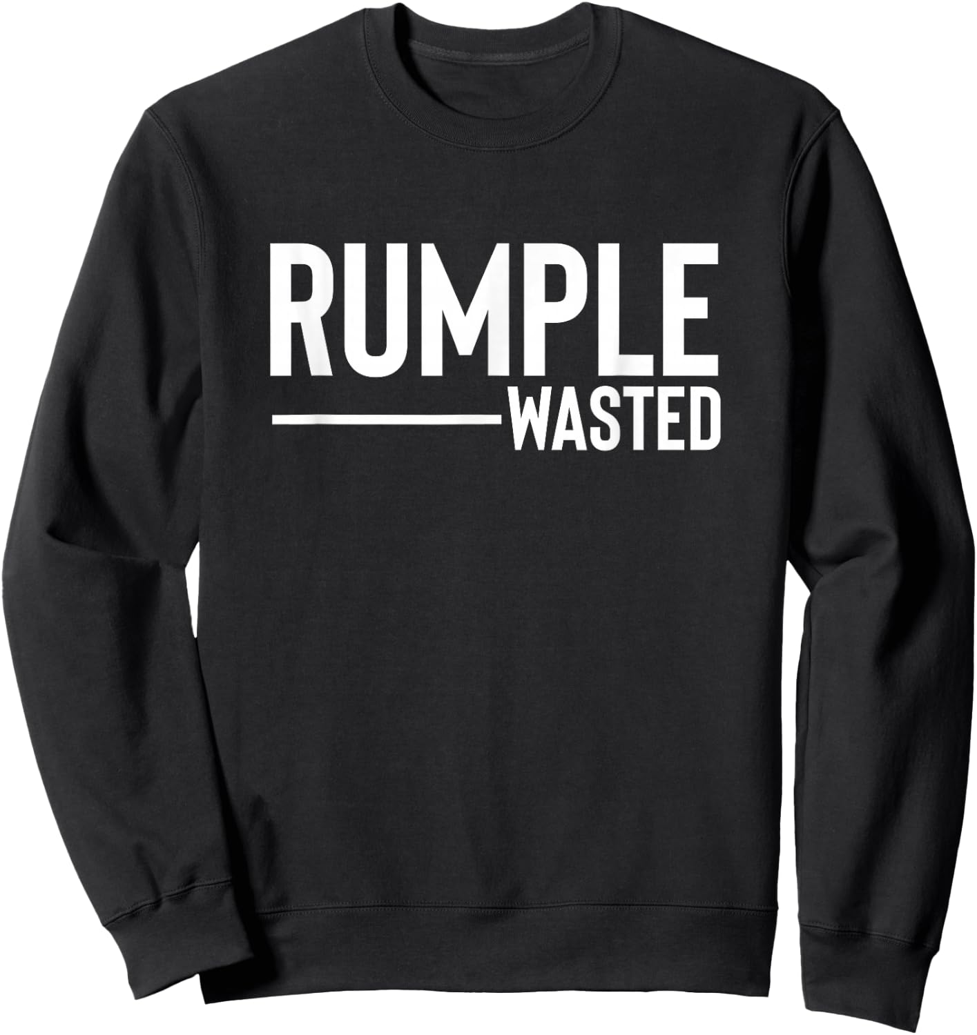 Rumple Wasted Funny Alcohol Bar Crawl Rumple Minze Sweatshirt - Sweatshirt | Black