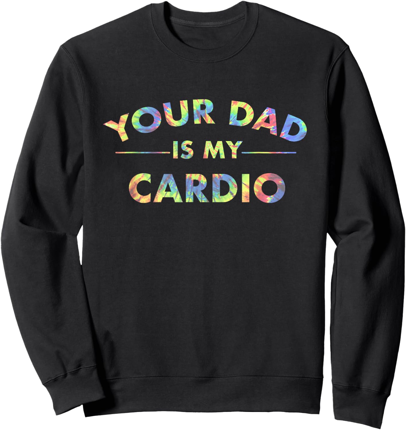 Your Dad Is My Cardio Funny DILF Workout Gym Women Sweatshirt - Sweatshirt | Black