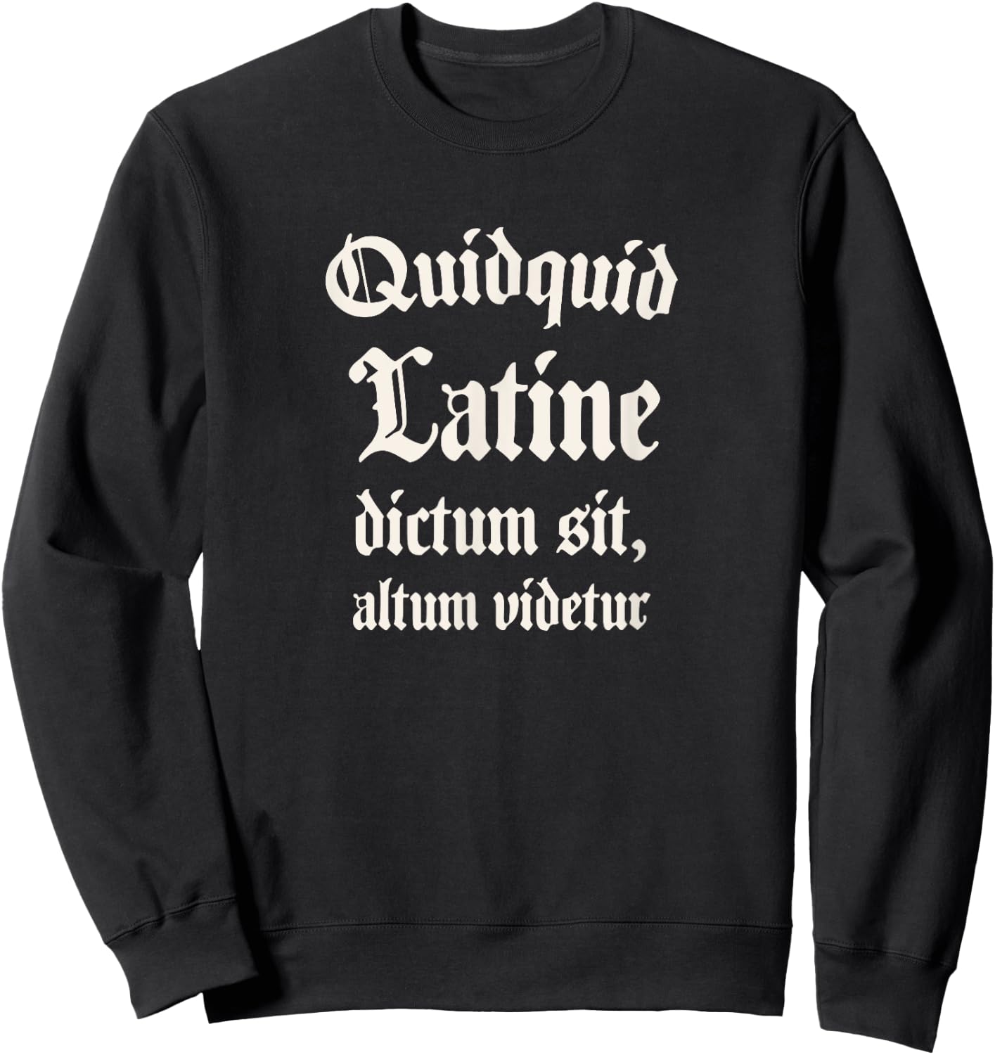 Anything said in Latin sounds profound Sweatshirt - Sweatshirt | Black