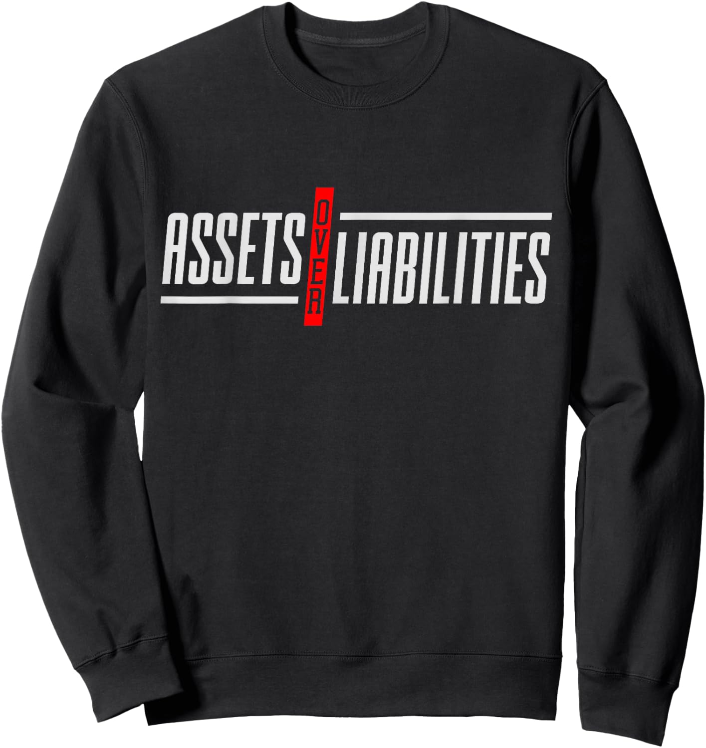 Assets Over Liabilities Funny Accounting And Accountant Sweatshirt - Sweatshirt | Black