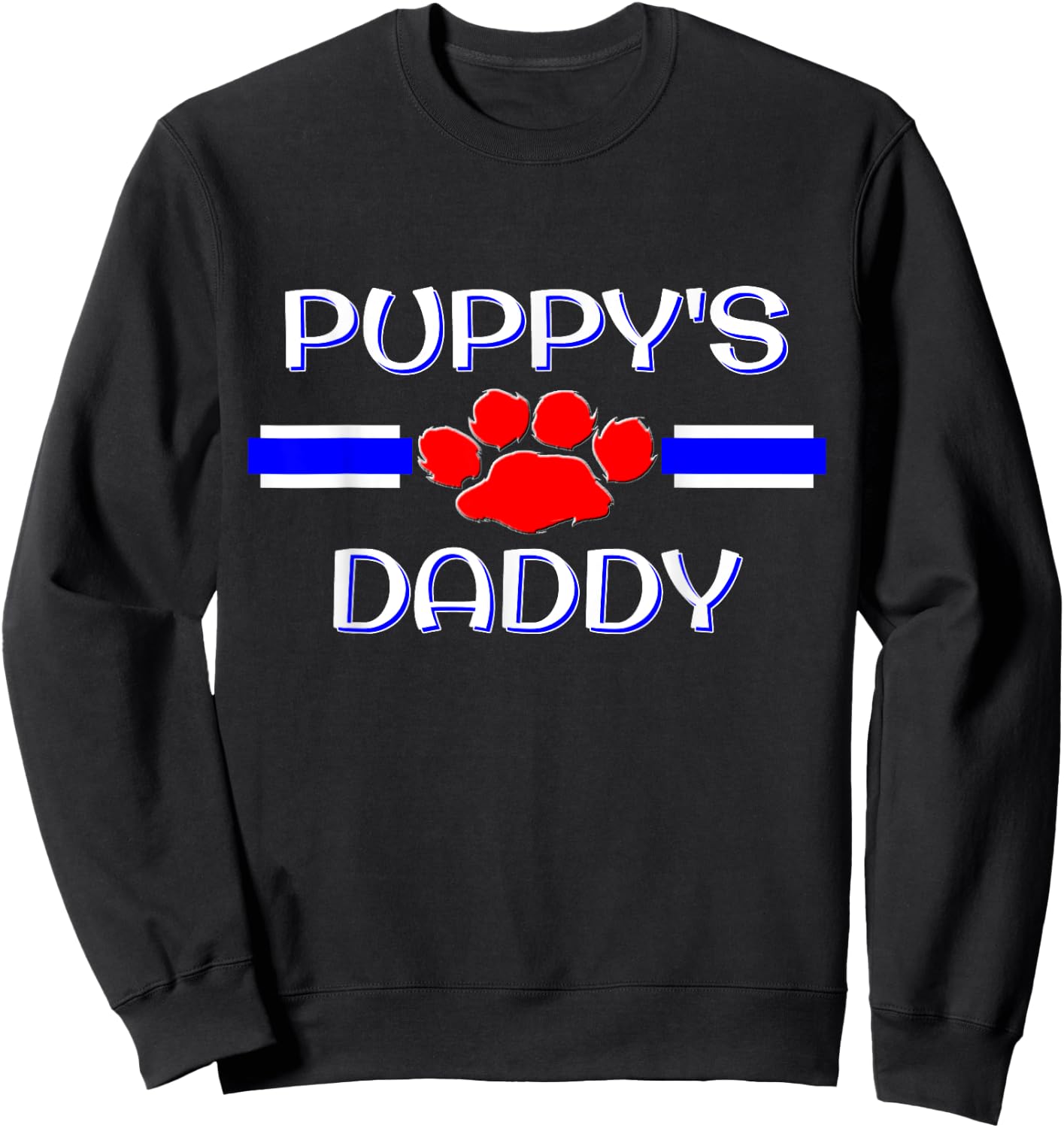Gay Puppy Daddy, BDSM Human Pup Play Fetish Kink Gift Sweatshirt - Sweatshirt | Black