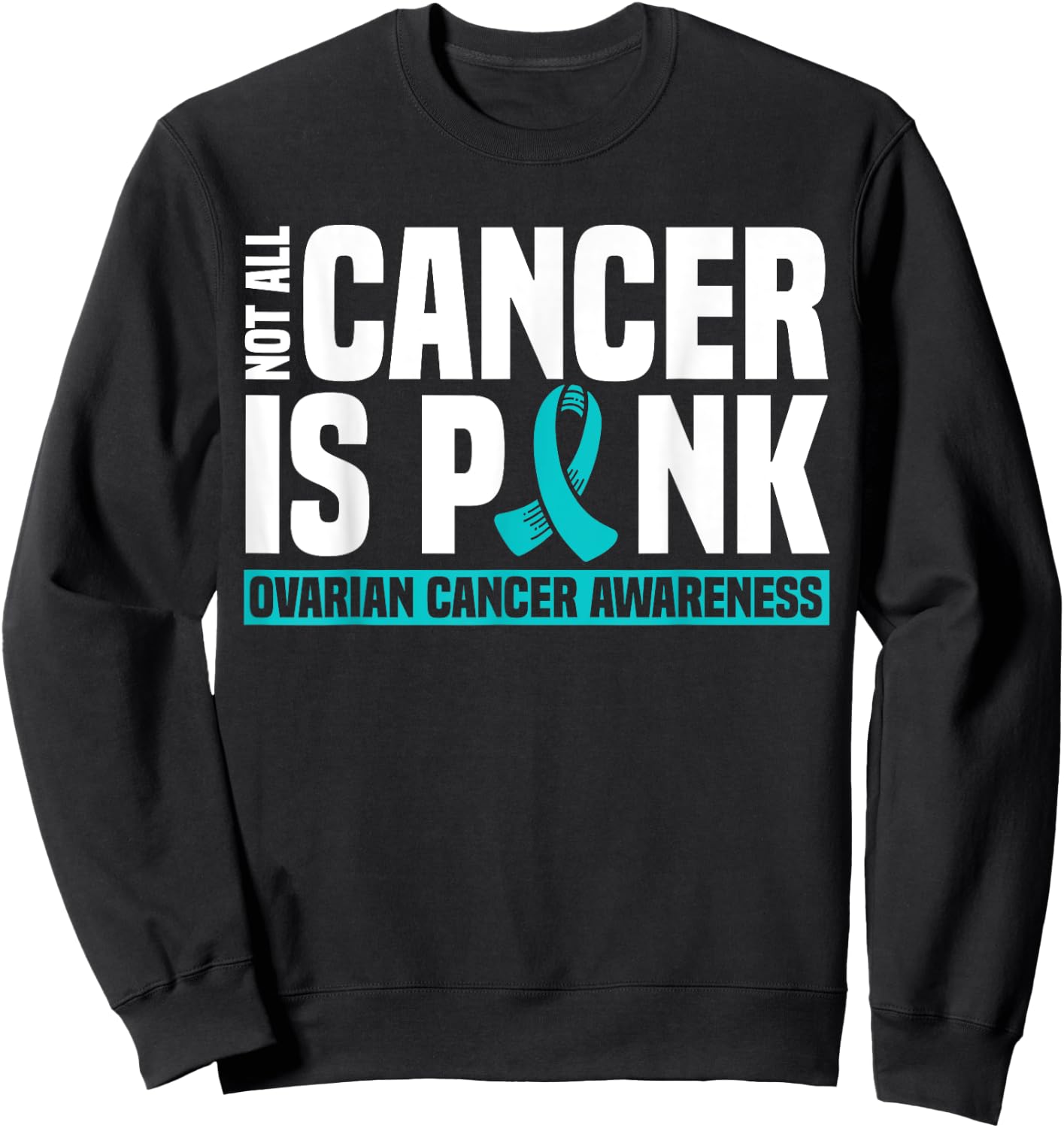Ovarian Cancer Teal Awareness Ribbon Mother's Day Sweatshirt - Sweatshirt | Black