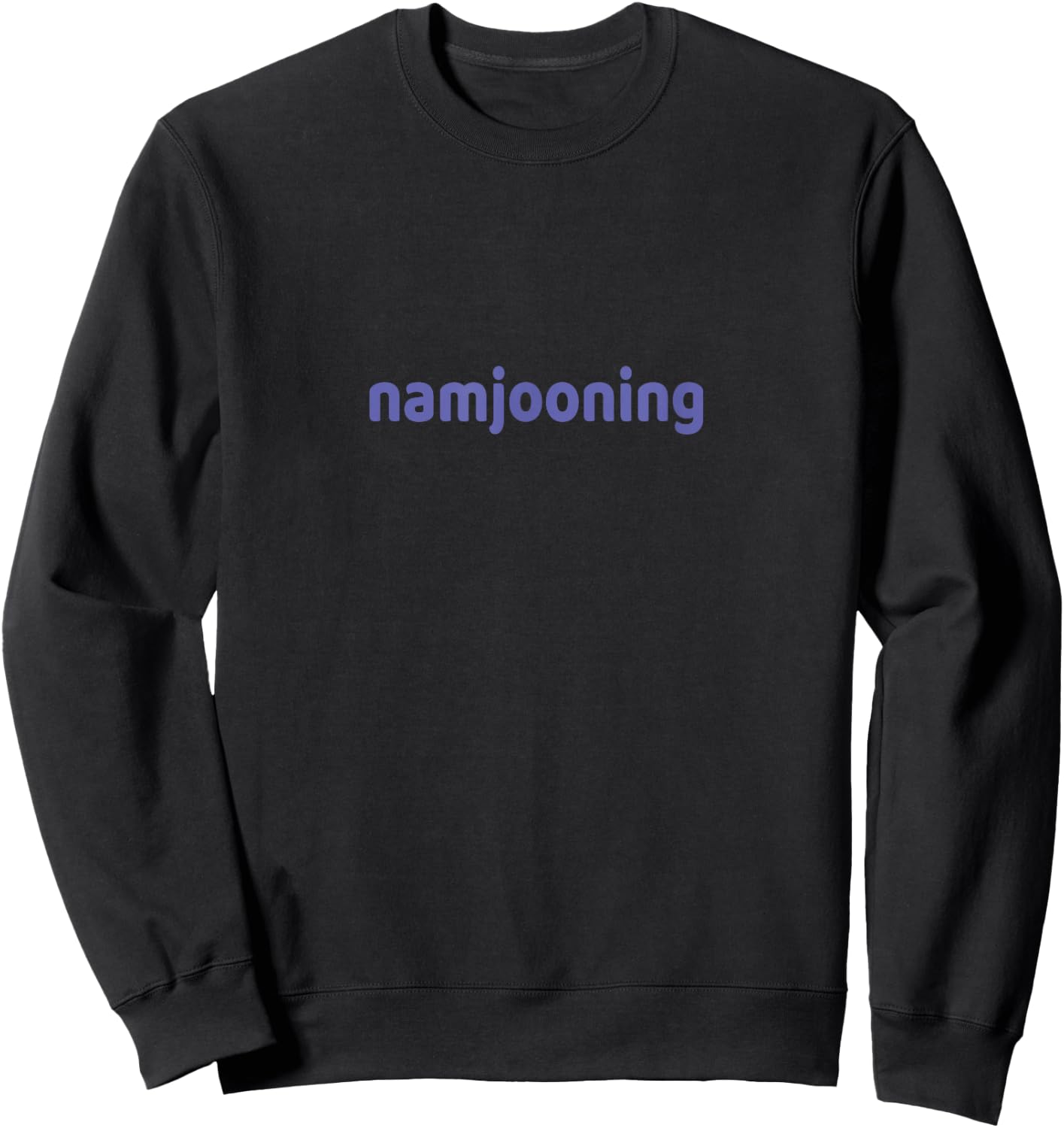 Namjooning Explore The Art of Living Joyful Fun Nature Sweatshirt - Sweatshirt | Black