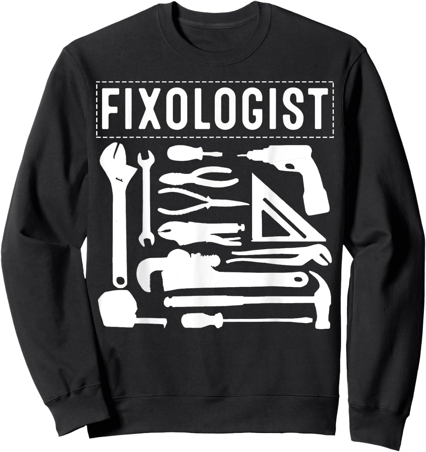 Funny Fixologist Gift Cool Handyman Carpenter Men Women DIY Sweatshirt - Sweatshirt | Black