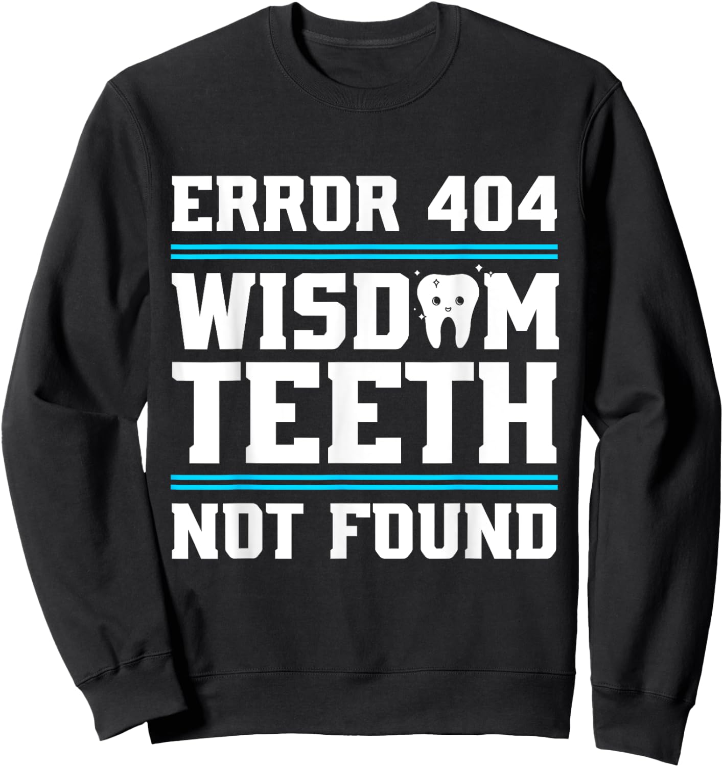 Funny Wisdom Tooth | Wisdom Teeth Recovery Sweatshirt - Sweatshirt | Black