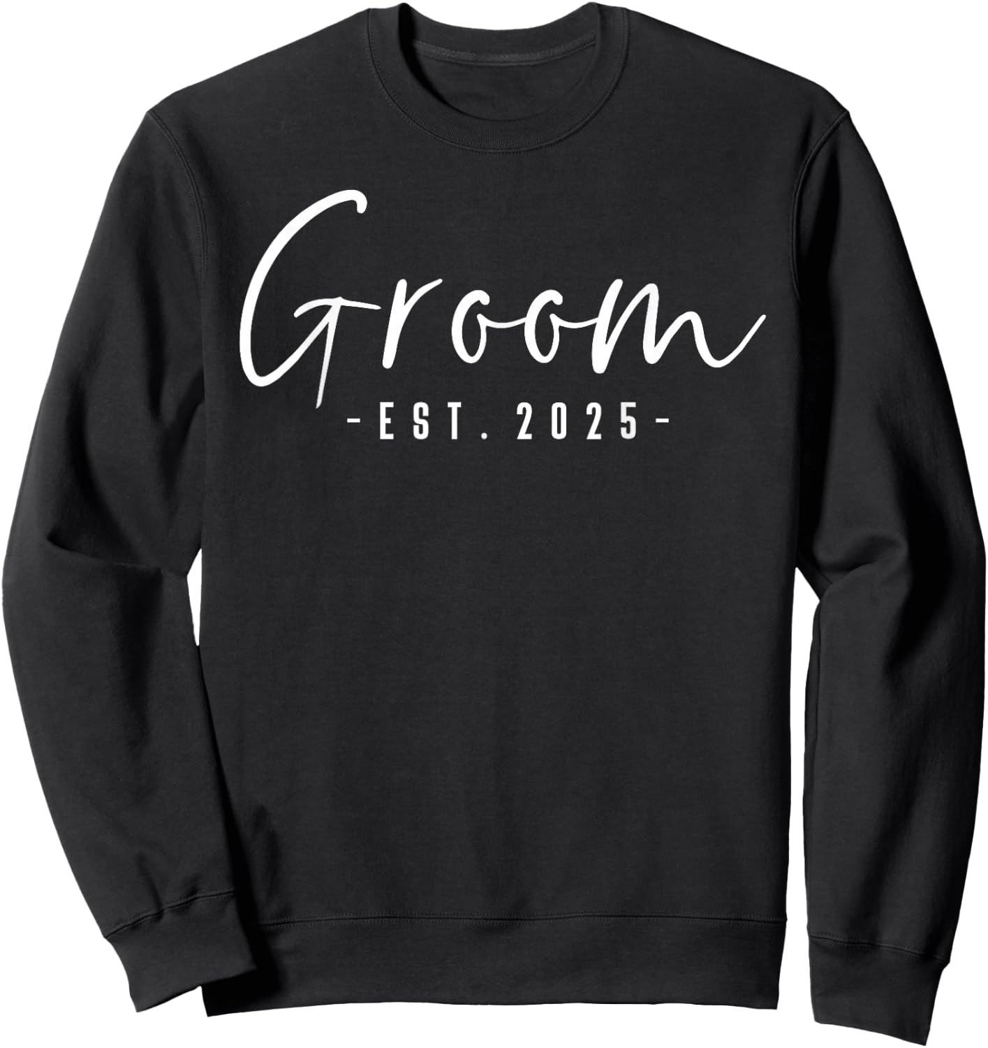 Groom Est 2025 Future Husband Engaged Gifts Him Engagement Sweatshirt - Sweatshirt | Black