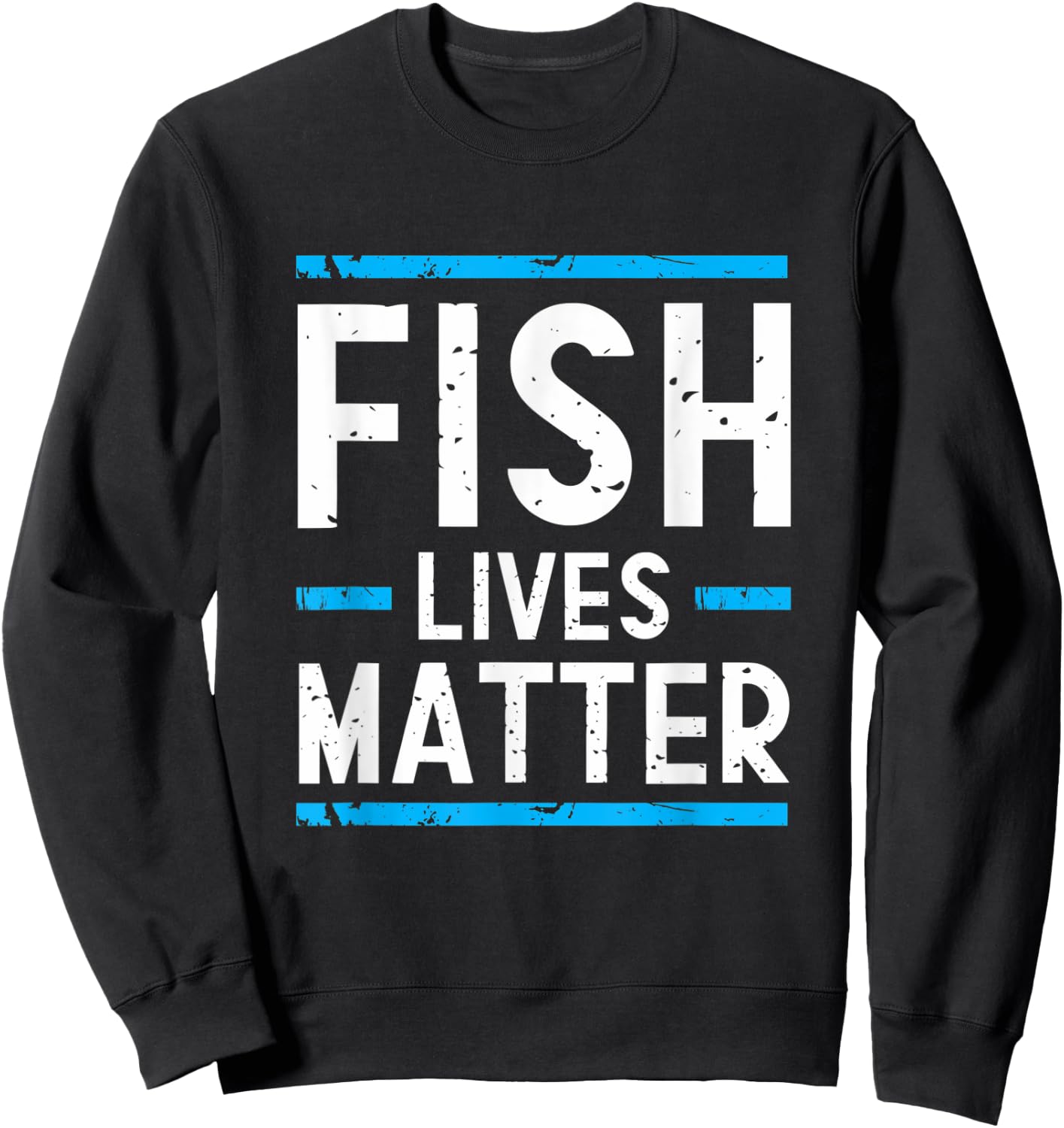 Fish Lives Matter | Saltwater Aquarium Marine Biology Sweatshirt - Sweatshirt | Black