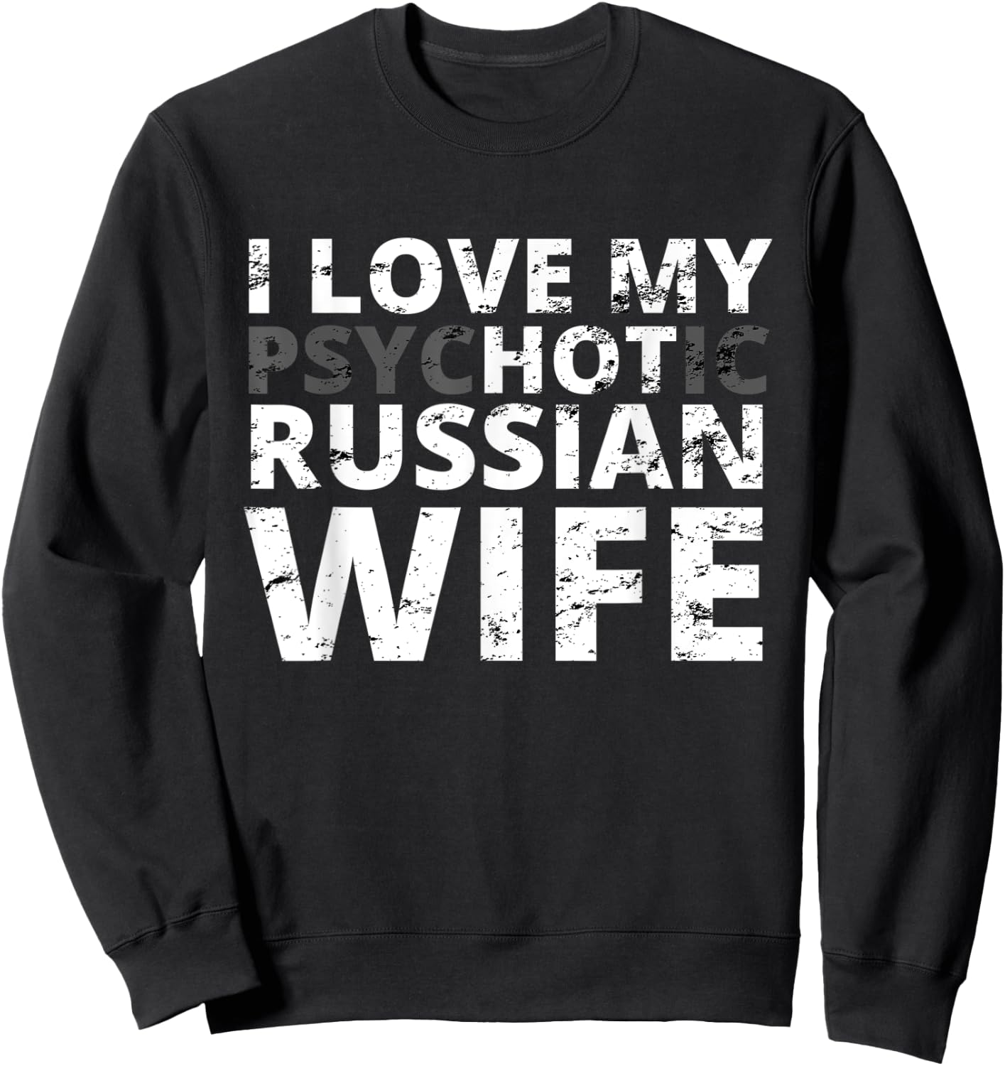 I Love My Hot Russian Wife - Funny Russia Sweatshirt - Sweatshirt | Black