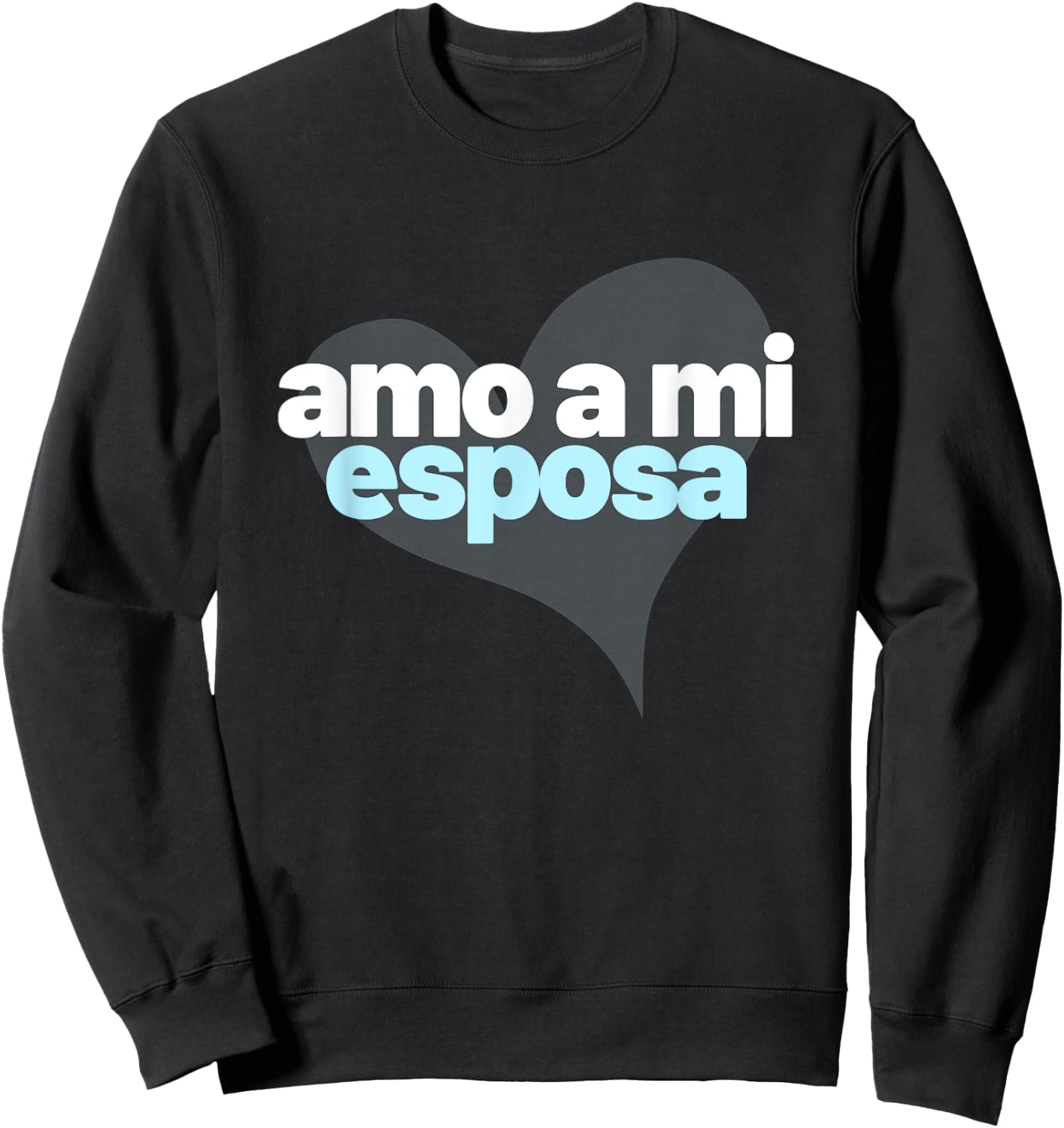 Amo a mi esposa | I Love My Wife | recien casados Sweatshirt - Sweatshirt | Black