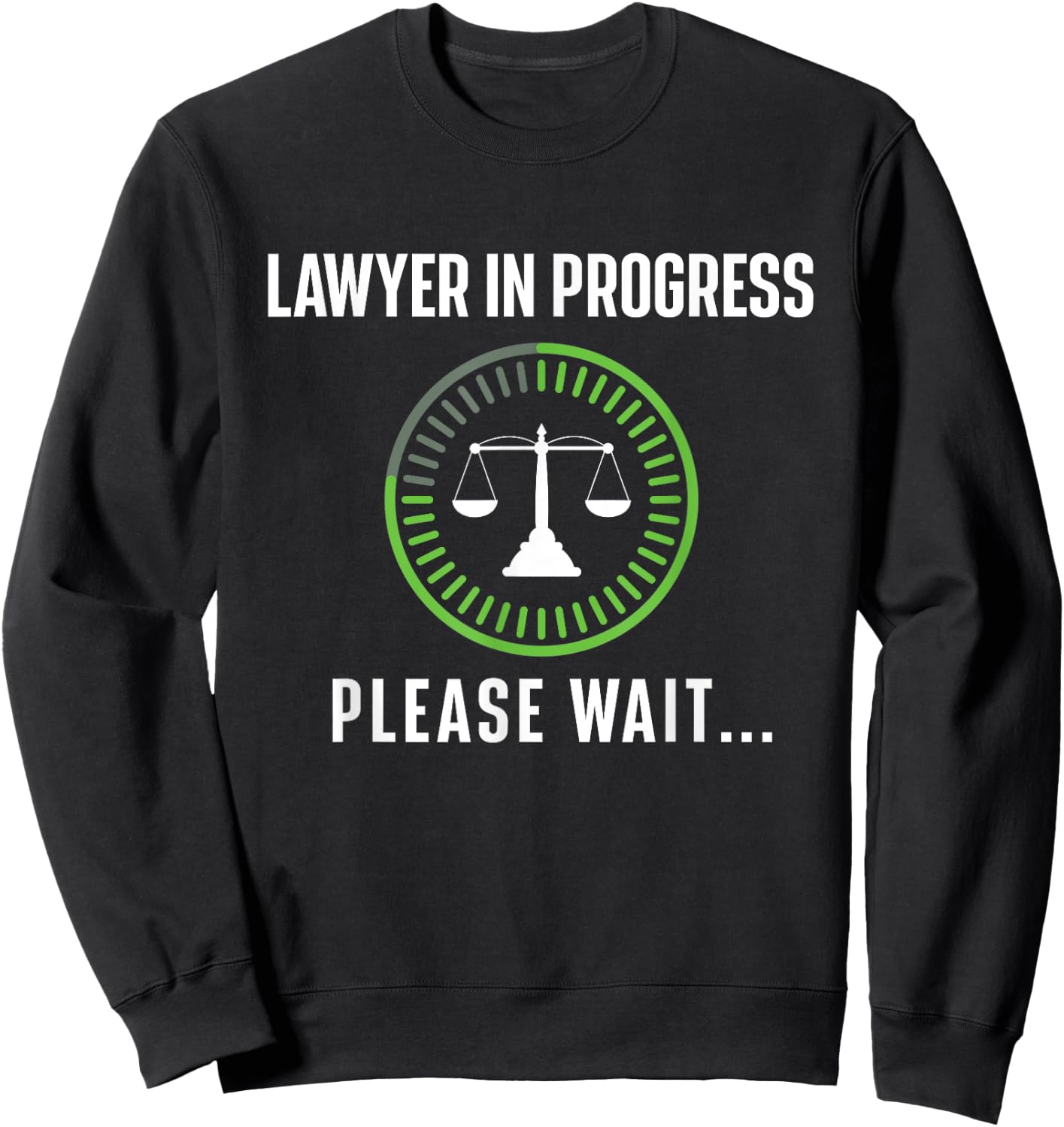 Lawyer In Progress Please Wait - Attorney Law School Degree Sweatshirt - Sweatshirt | Black