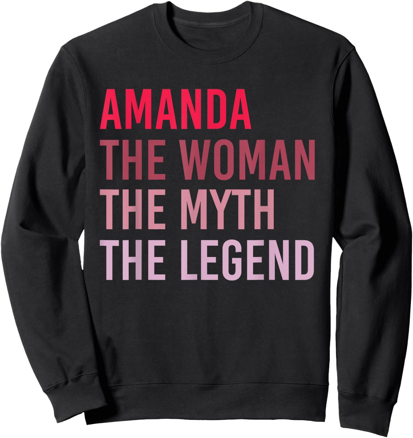 AMANDA The Woman Myth Legend Personalized Name Birthday Gift Sweatshirt - Sweatshirt | Black