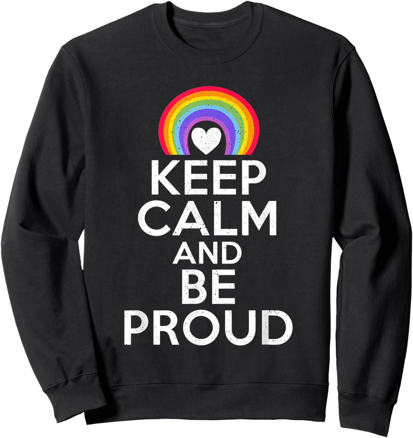 Keep Calm and be Proud Bisexual Lesbian Gay Pride Sweatshirt - Sweatshirt | Black