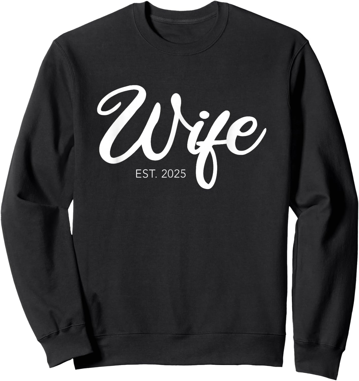 Wedding Wife Est. 2025 Sweatshirt - Sweatshirt | Black