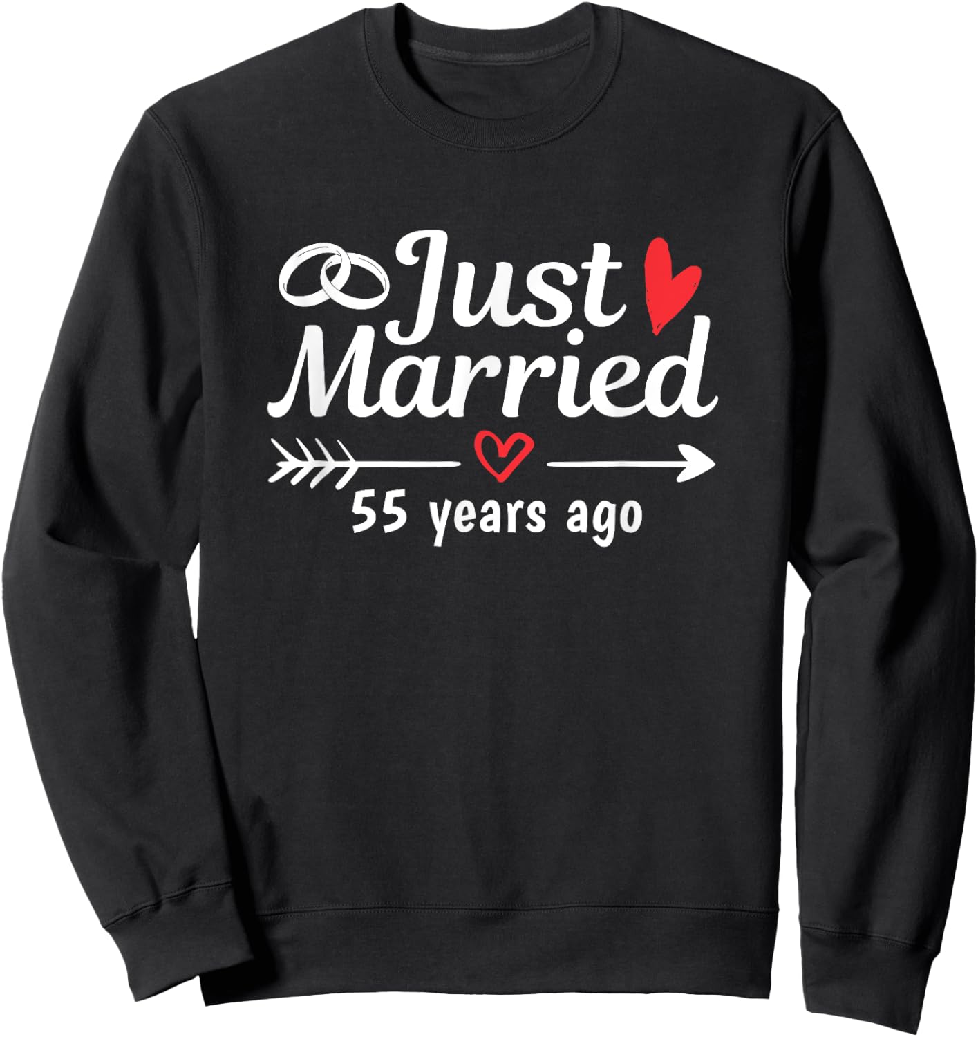 Just Married 55 Years Ago Funny Couple Wedding Anniversary Sweatshirt - Sweatshirt | Black