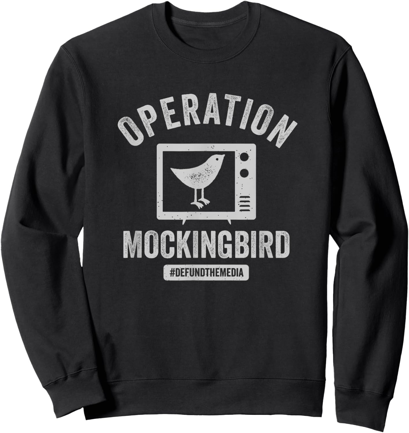 Operation Mockingbird - Defuse the Media Sweatshirt - Sweatshirt | Black