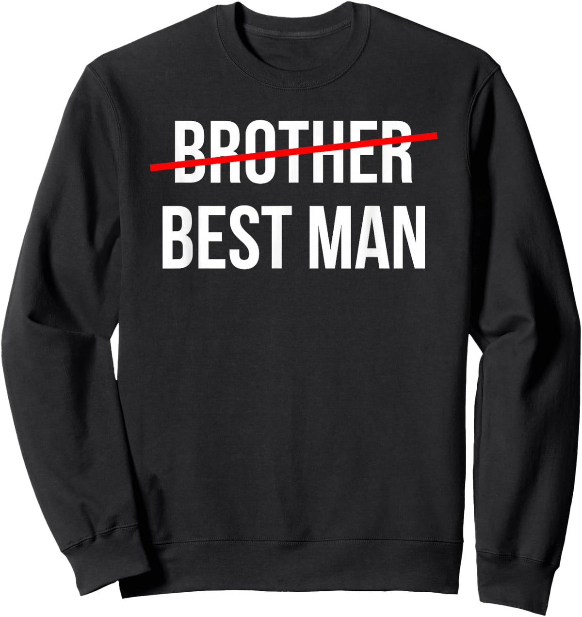 from Brother to Best Man Wedding Party Groomsmen Proposal Sweatshirt - Sweatshirt | Black