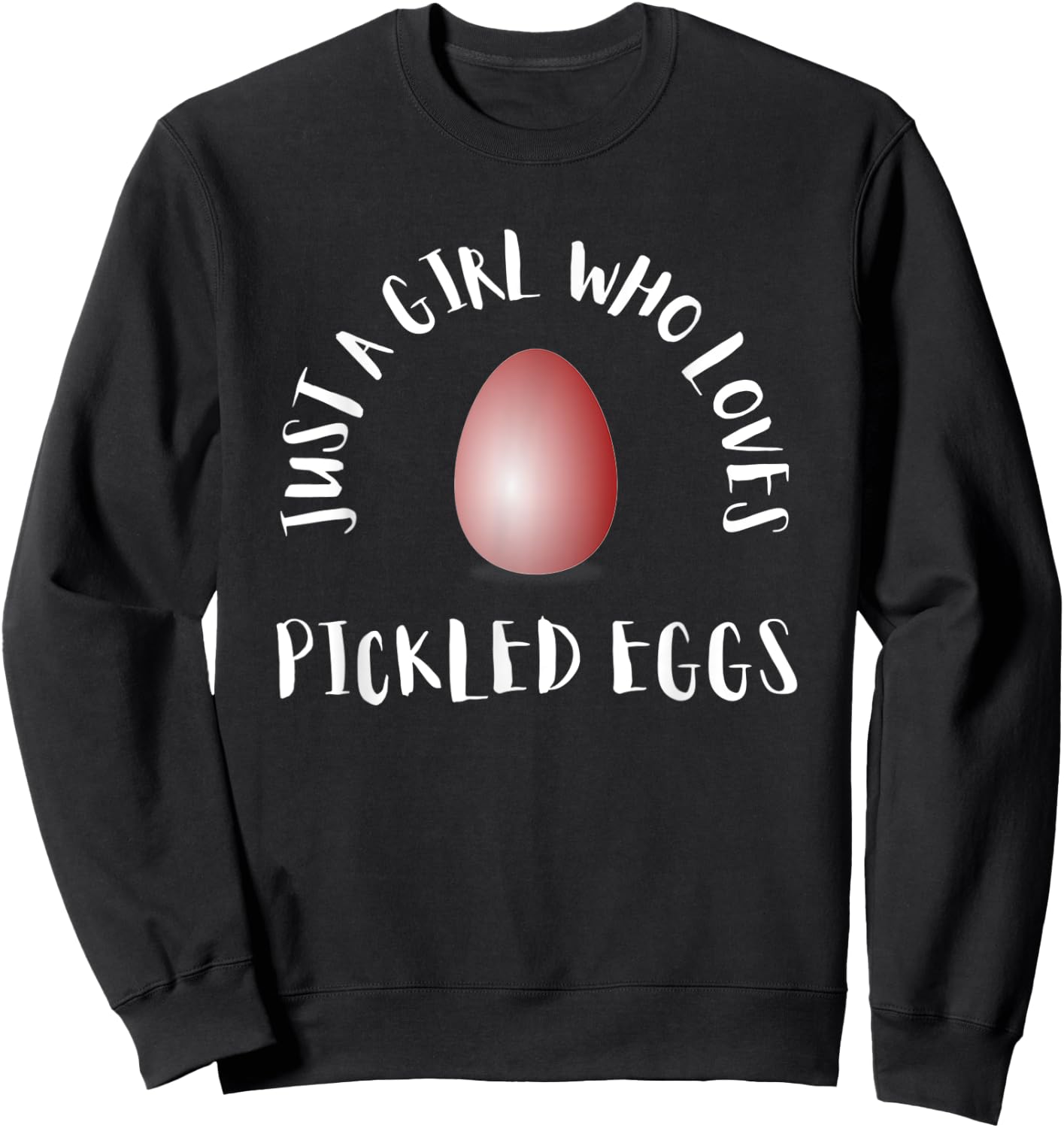 Pennsylvania Pickled Eggs And Egg In Beetroot Vinegar Sweatshirt - Sweatshirt | Black