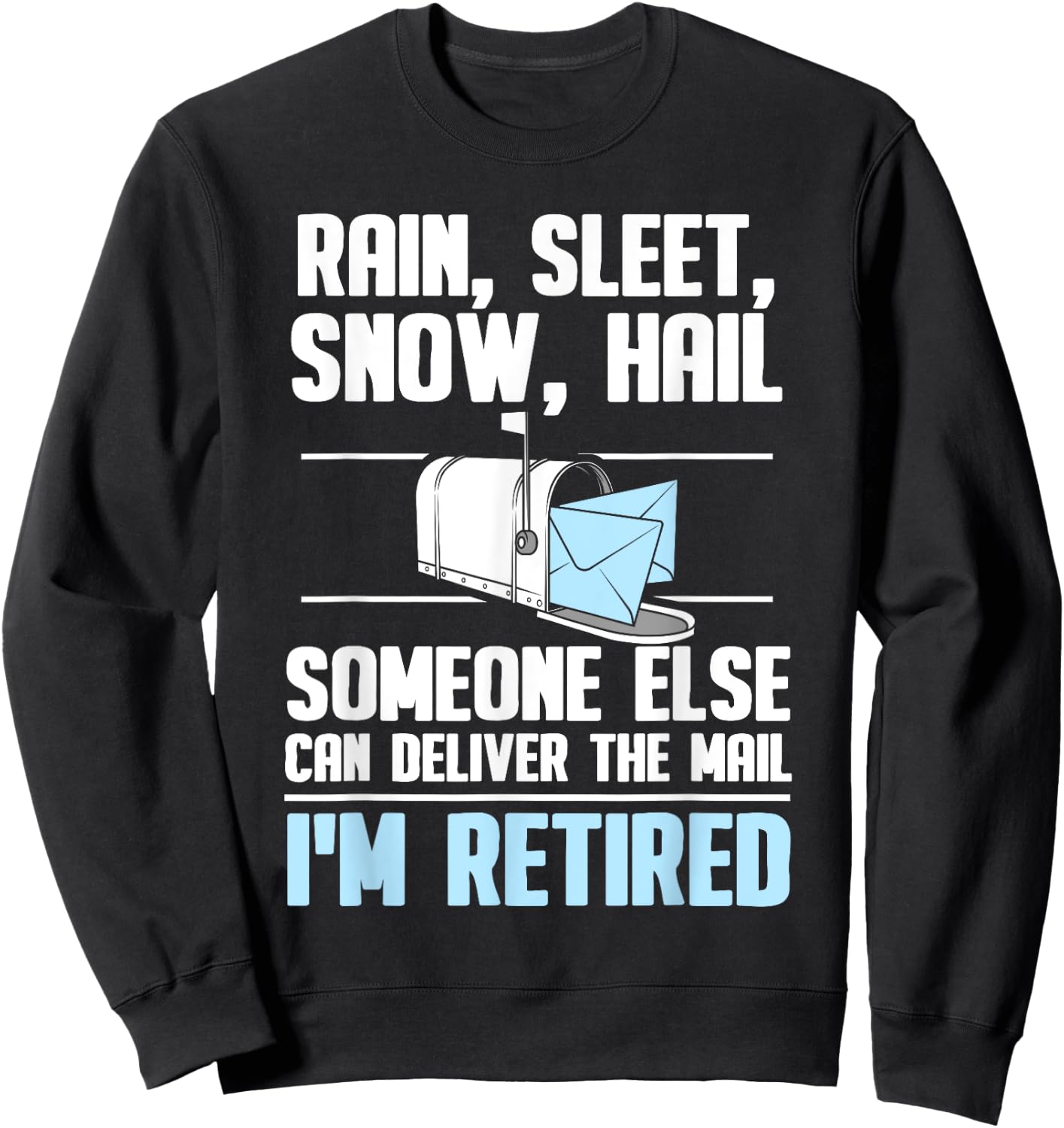 Funny Postal Worker Retirement Design For Mailman Men Women Sweatshirt - Sweatshirt | Black
