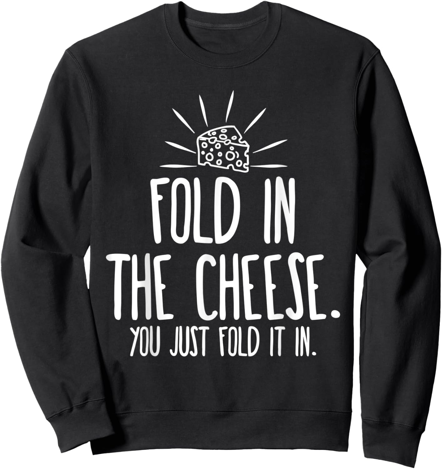 Funny Fold In The Cheese Sweatshirt - Sweatshirt | Black