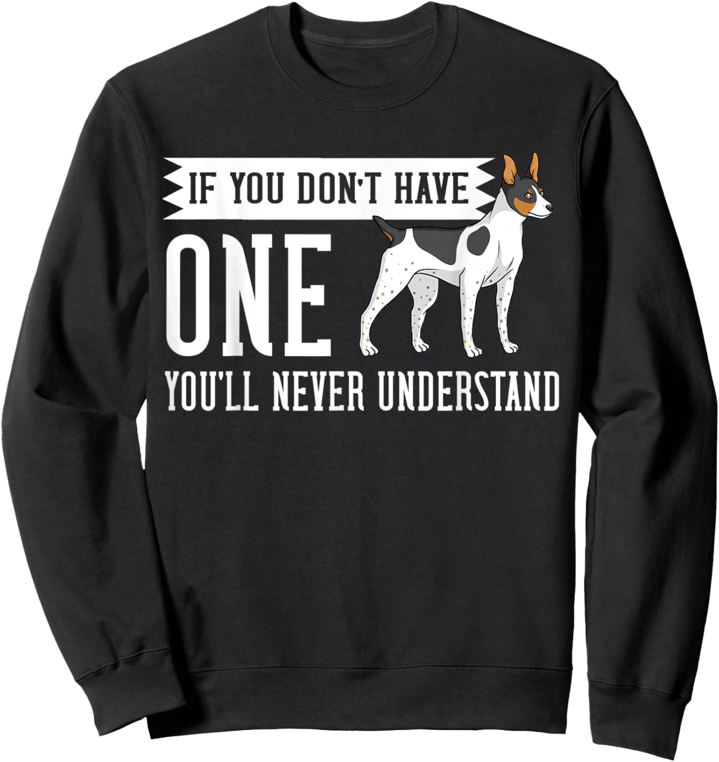 Rat Terrier Dog Puppies Owner Lover Sweatshirt - Sweatshirt | Black