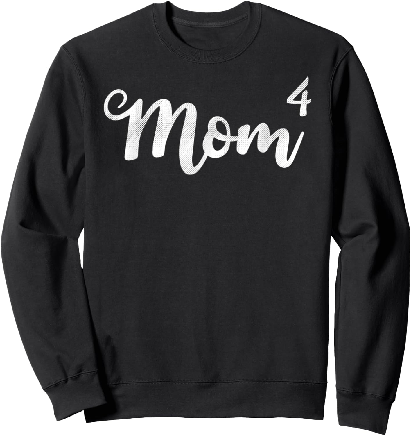 Mom4 Mom Of 4 Mother Of Four Kids Mama Gifts Mothers Sweatshirt - Sweatshirt | Black