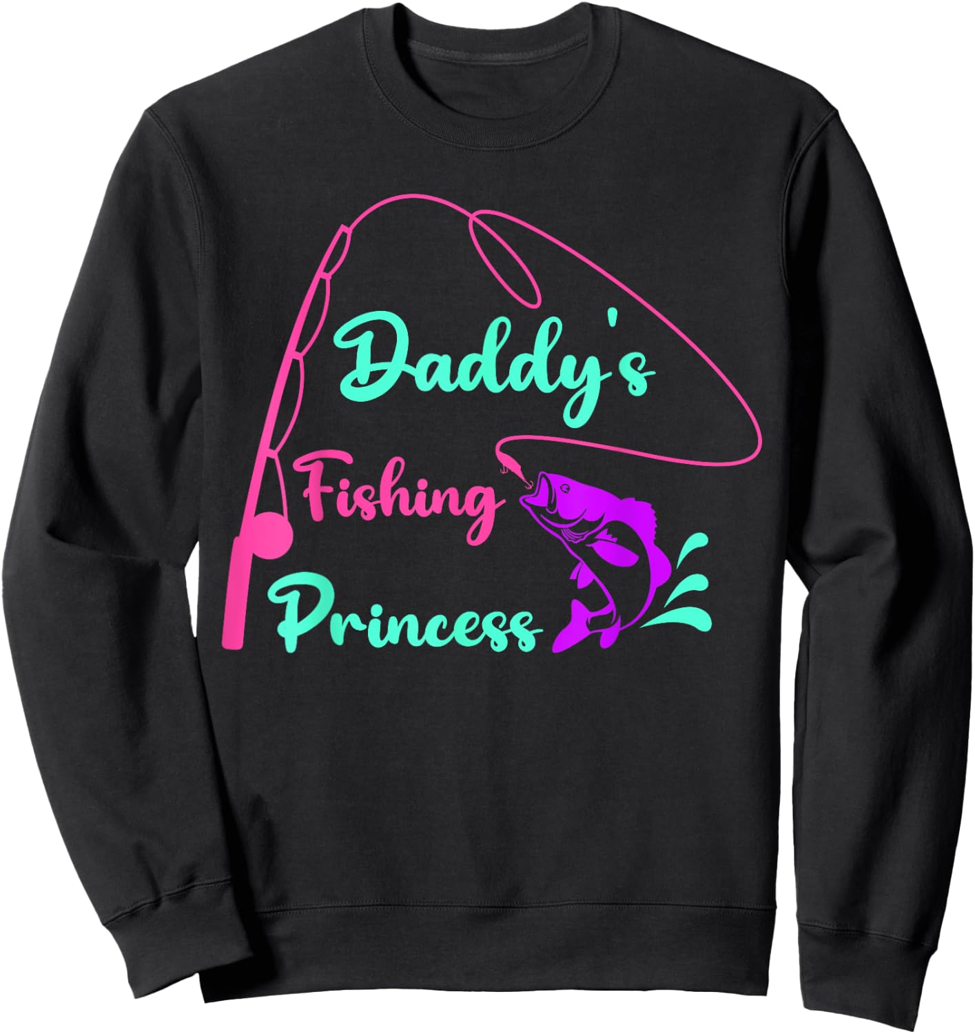 Funny Kids Daddy's Fishing Princess Sweatshirt - Sweatshirt | Black