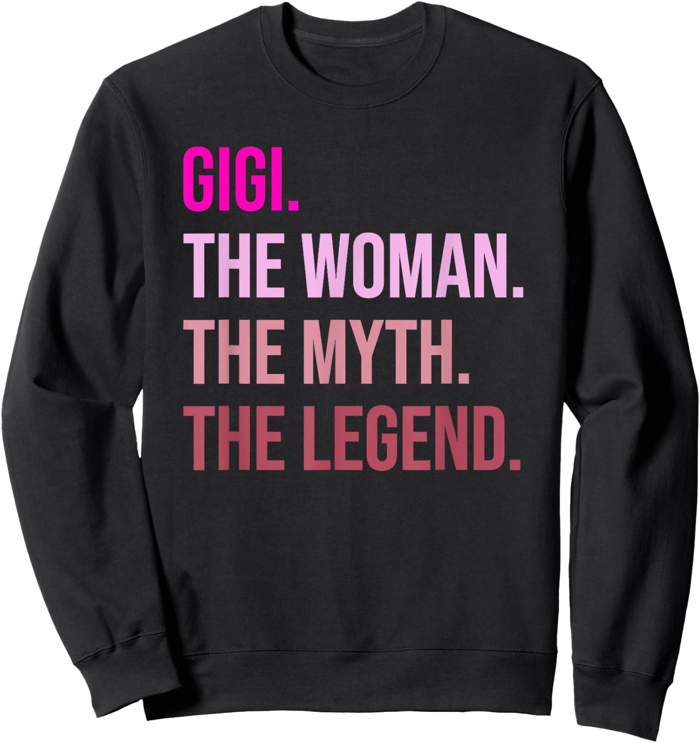 Gigi Woman Myth Legend Shirt Funny Mother's Day Sweatshirt - Sweatshirt | Black