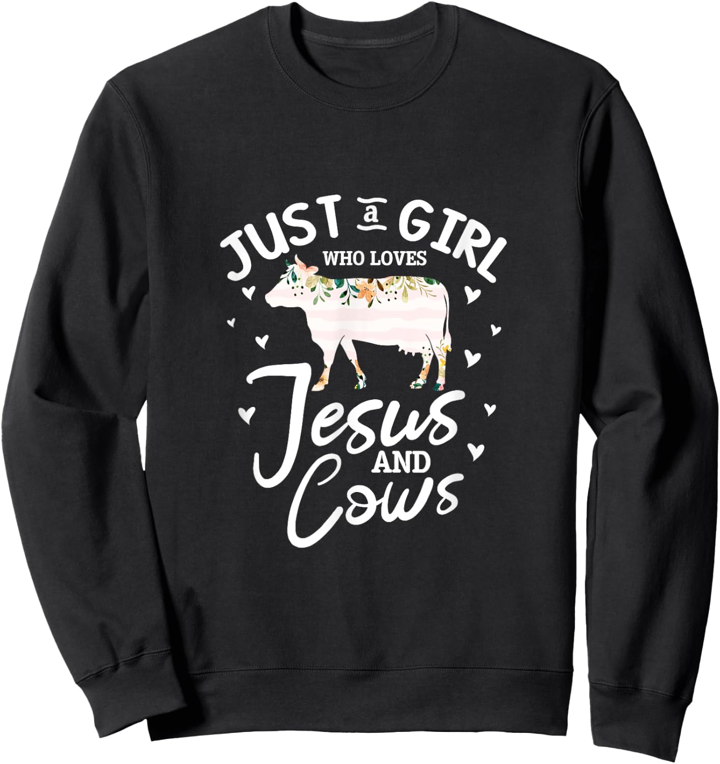 Cow Jesus Christian Just A Girl Who Loves Jesus and Cows Sweatshirt - Sweatshirt | Black