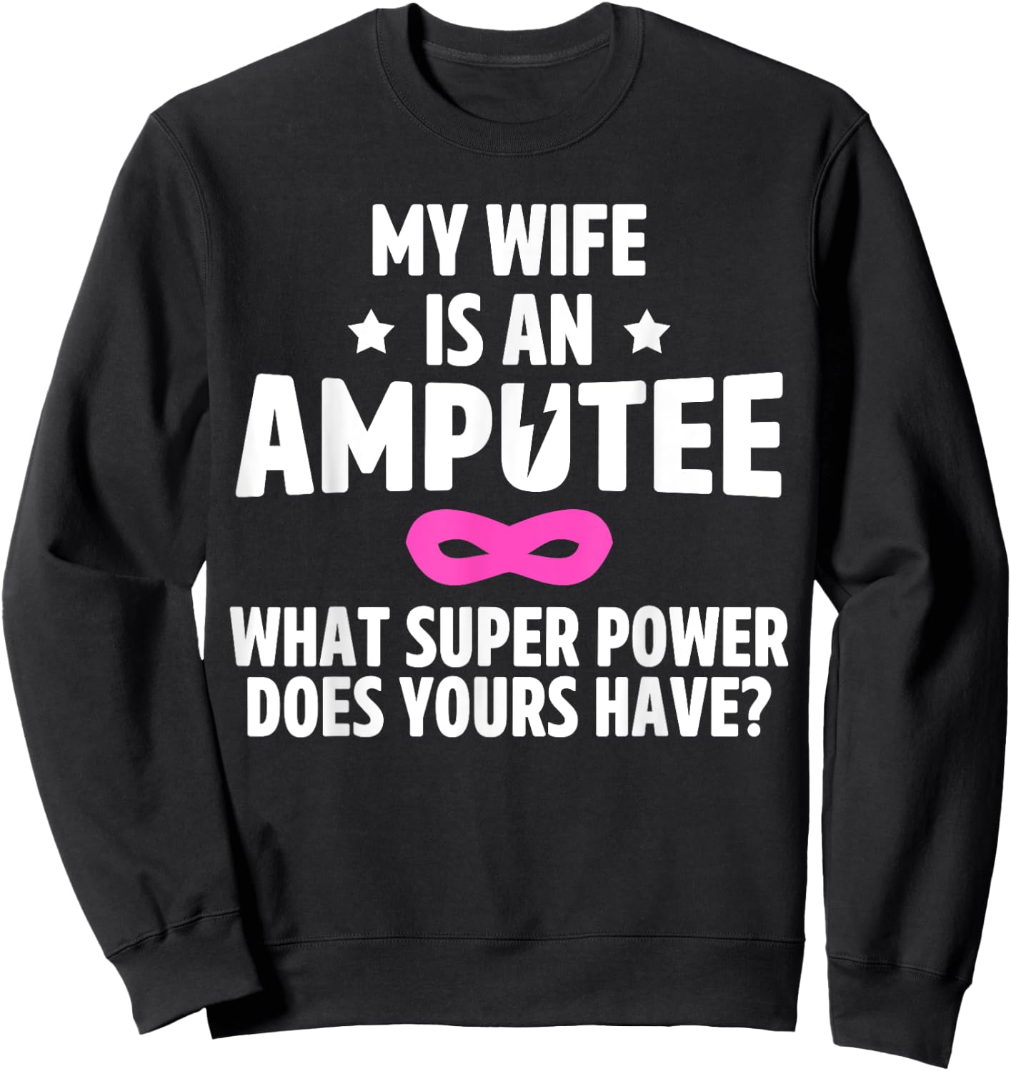 Amputee Humor Wife Leg Arm Funny Recovery Gifts Sweatshirt - Sweatshirt | Black