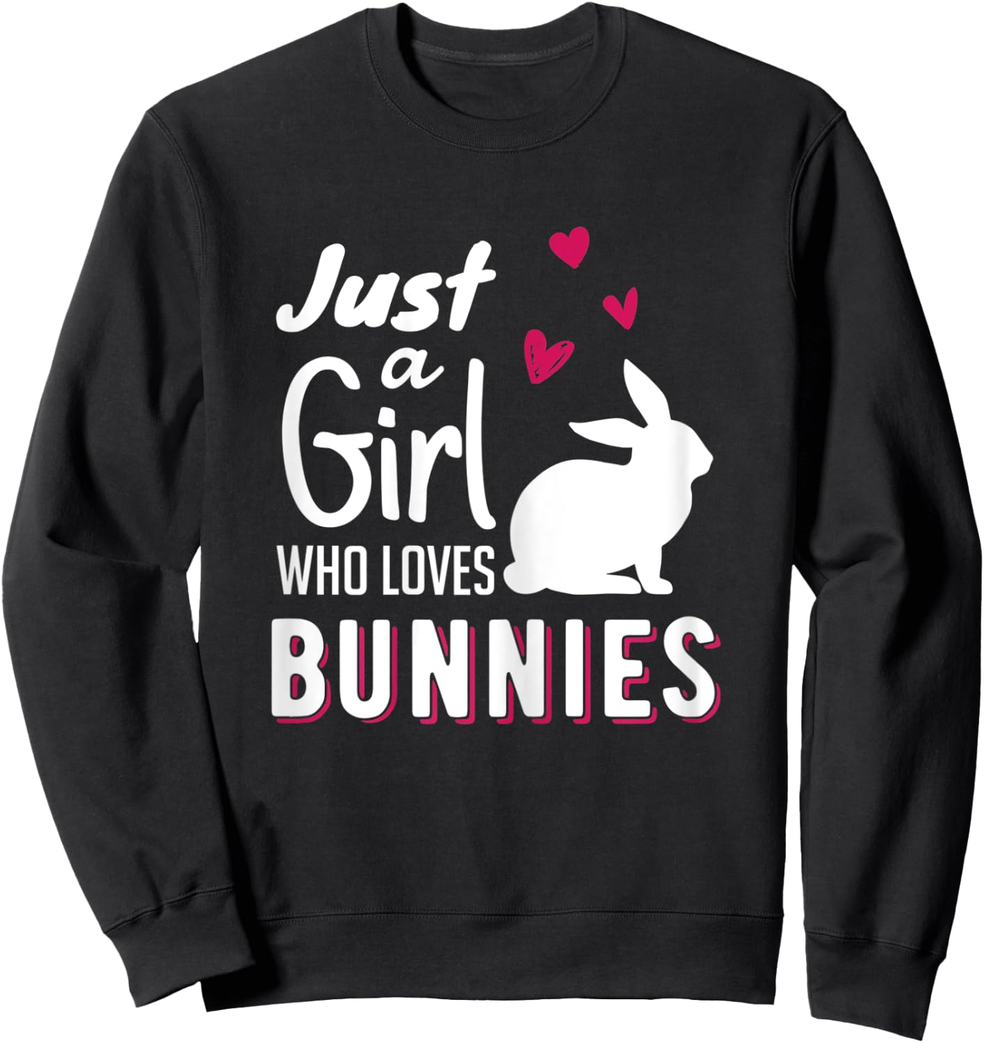 Just a girl who loves bunny women bunny rabbit Sweatshirt - Sweatshirt | Black