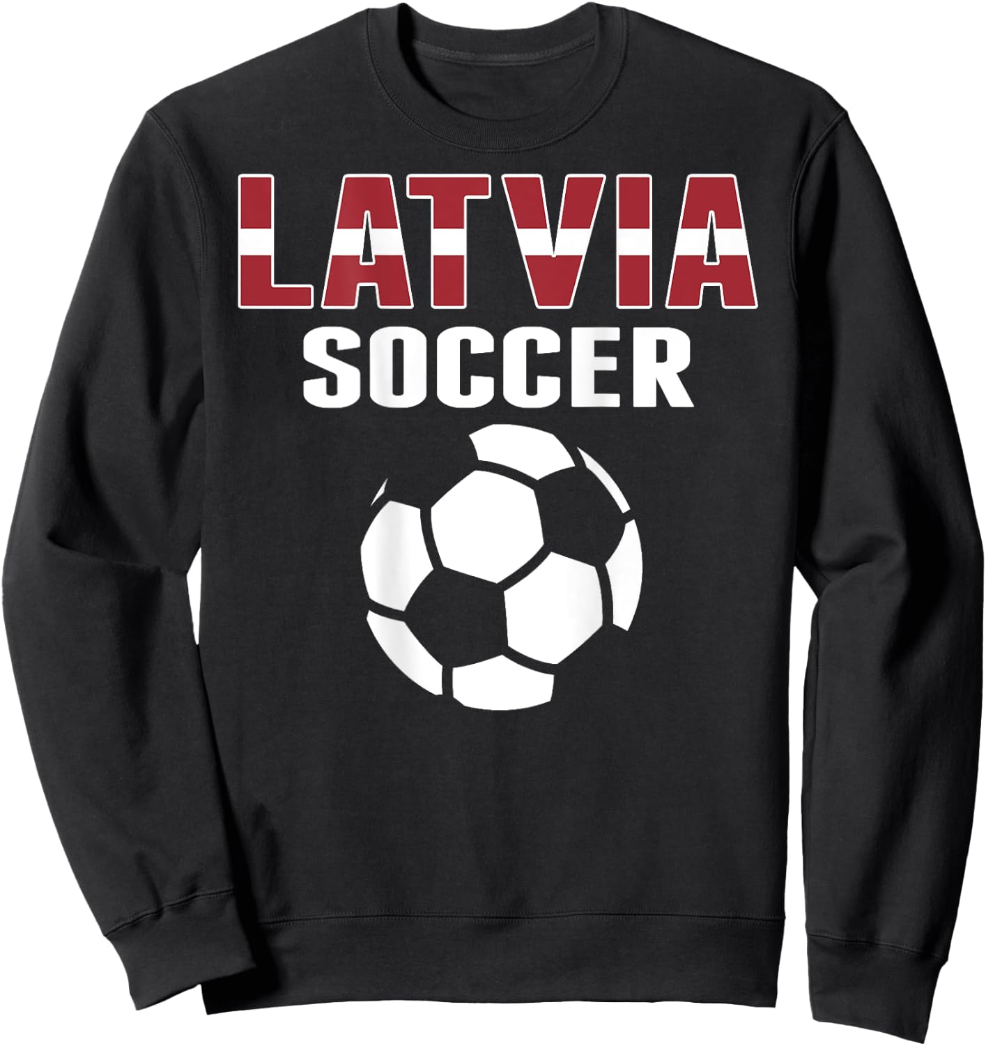 Proud Latvia Soccer Lovers Jersey - Latvian Football Fans Sweatshirt - Sweatshirt | Black