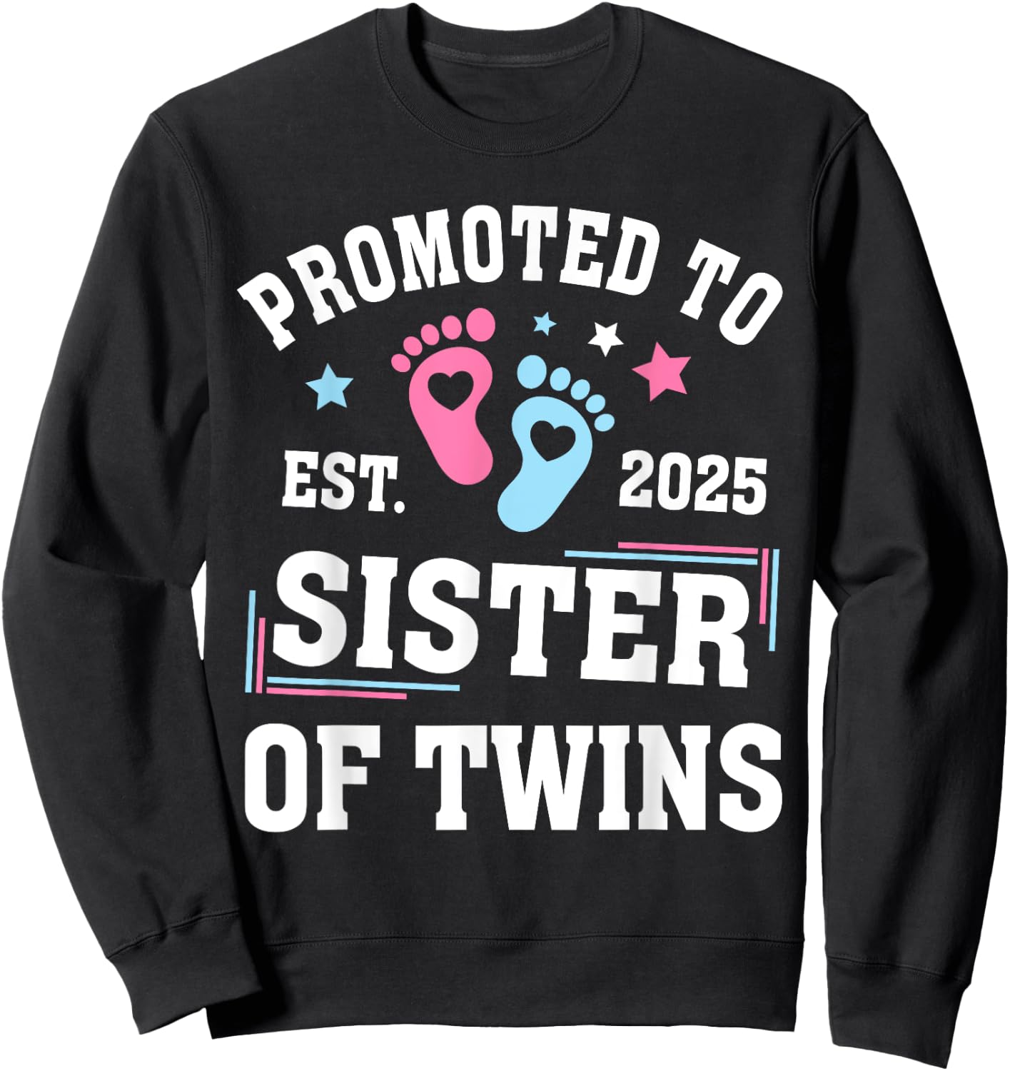 Promoted To Sister Of Twins Est 2025 Gender Reveal Sweatshirt - Sweatshirt | Black
