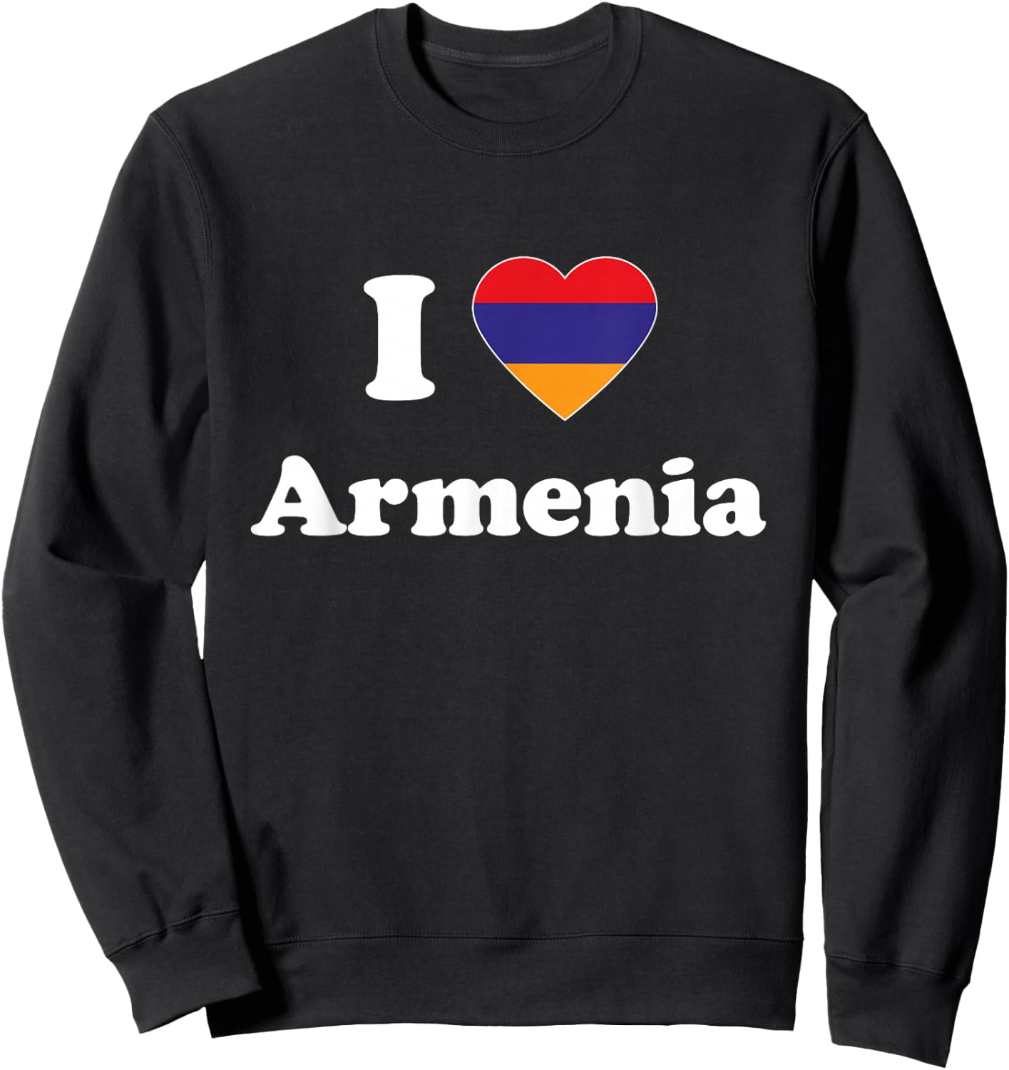 I Love Armenia I Heart Armenia Armenian Sweatshirt - Sweatshirt | Black