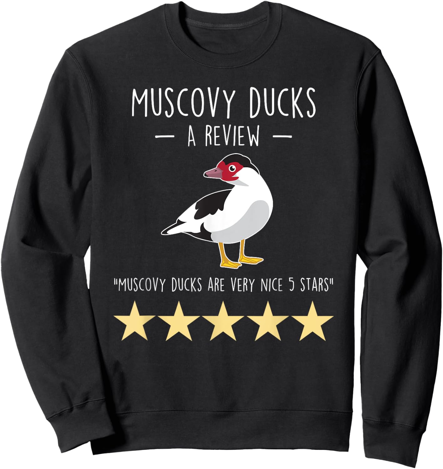 Muscovy Duck Review, Funny Cute Pet Bird Farm Farmer Farming Sweatshirt - Sweatshirt | Black