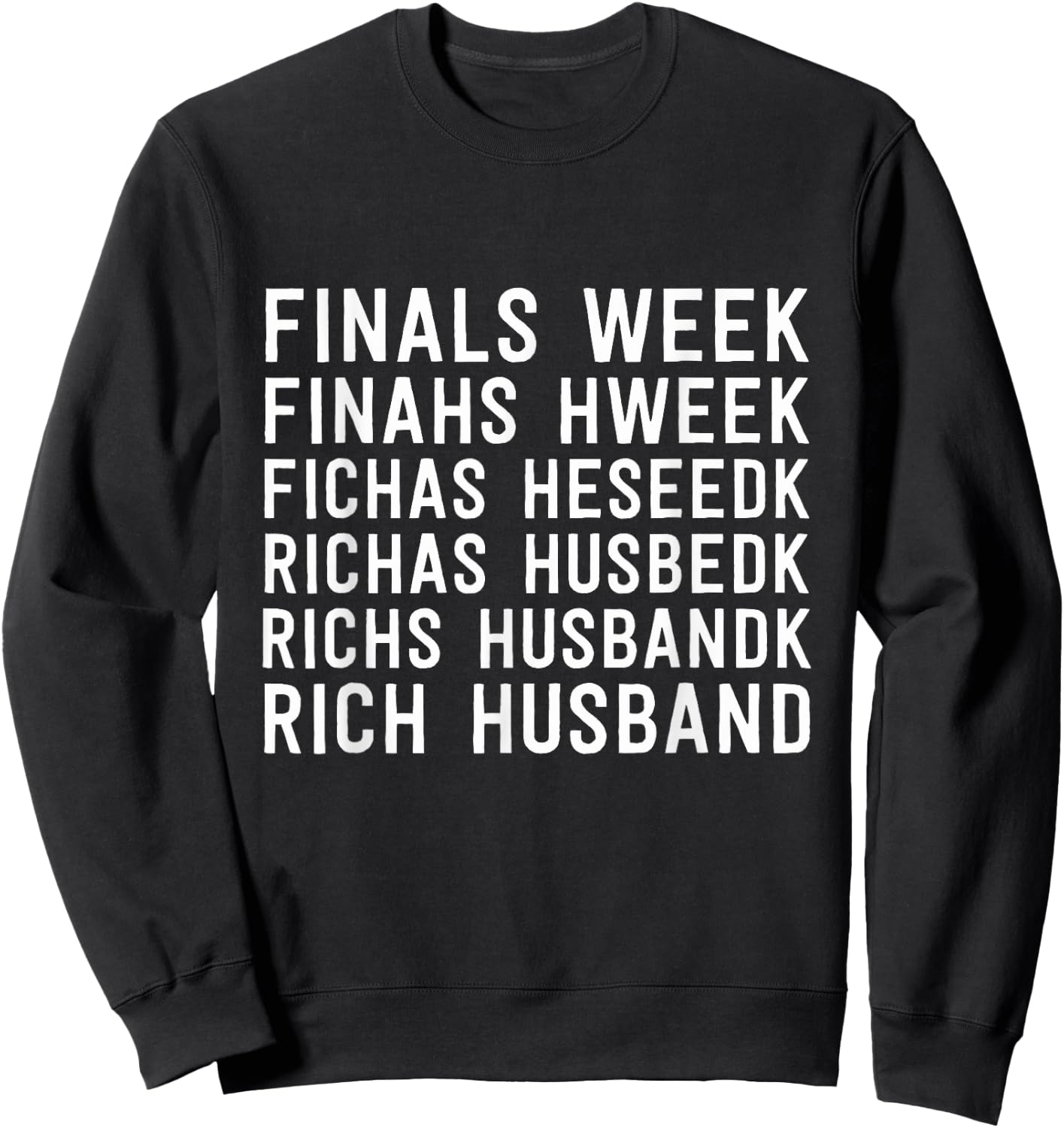 Finals Week Rich Husband Funny College Life Humor Sweatshirt - Sweatshirt | Black