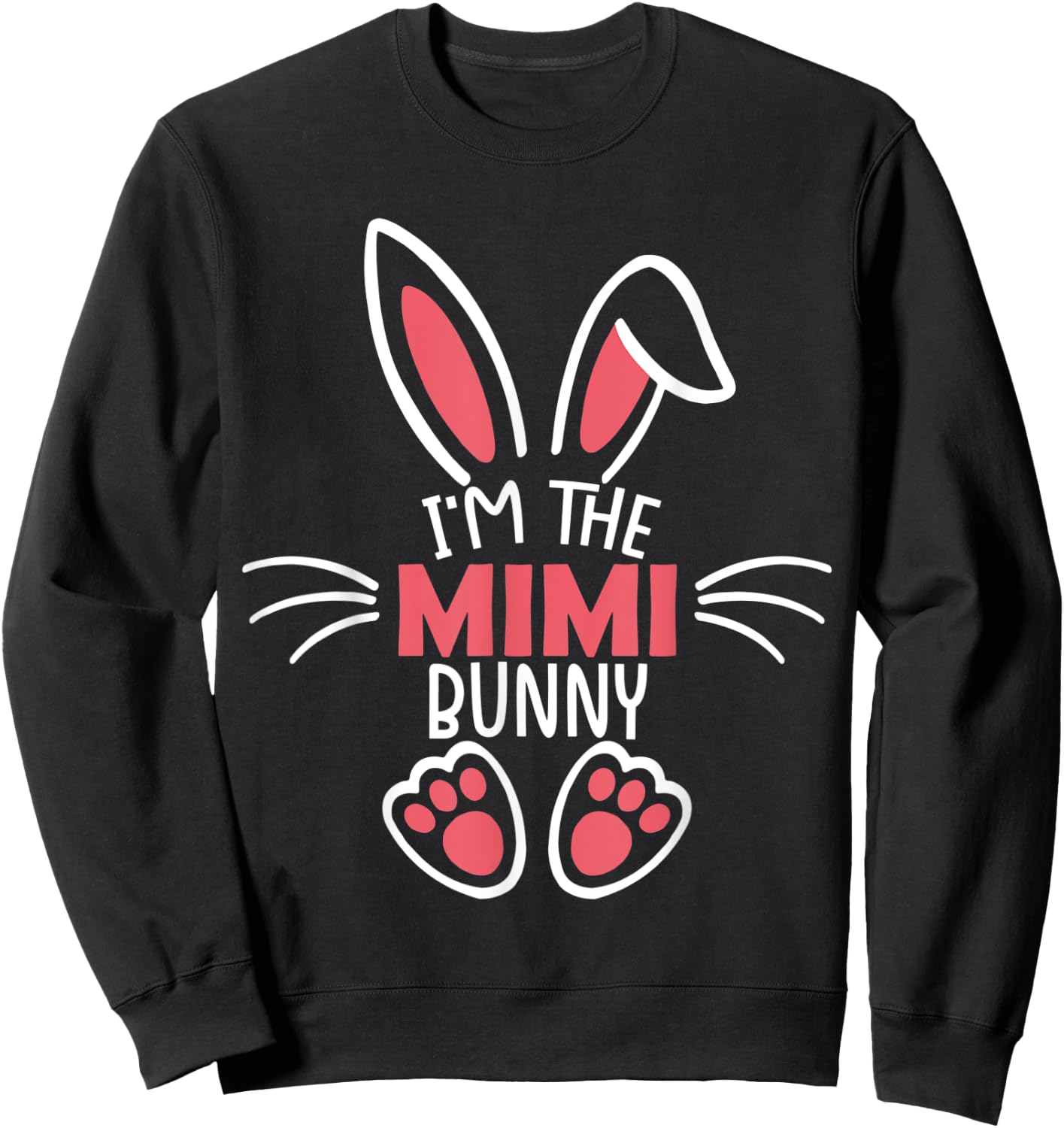 I'm The Mimi Bunny Shirt Matching Family Easter Party Sweatshirt - Sweatshirt | Black