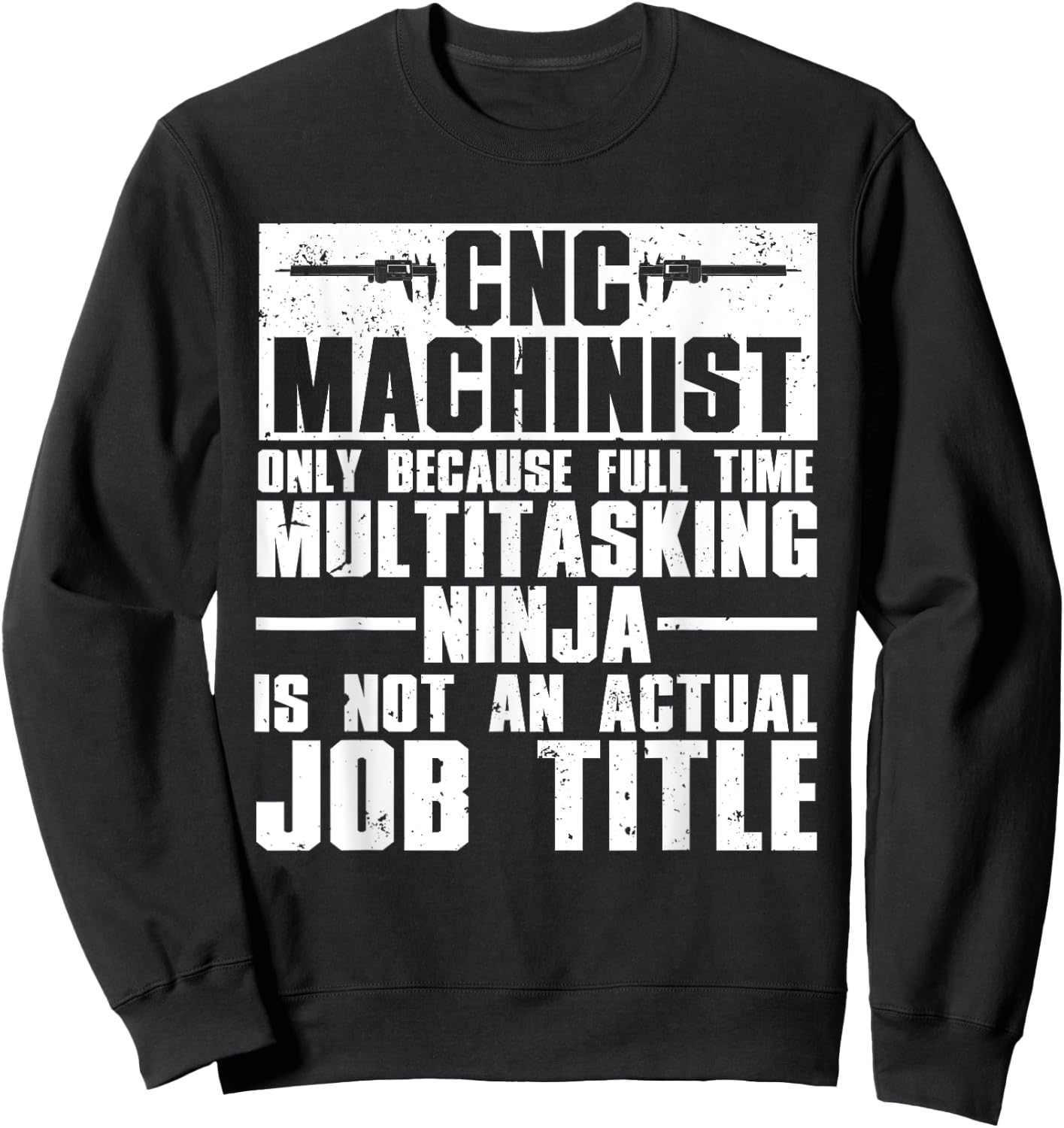 Funny CNC Machinist Art Women CNC Machine Operators Sweatshirt - Sweatshirt | Black