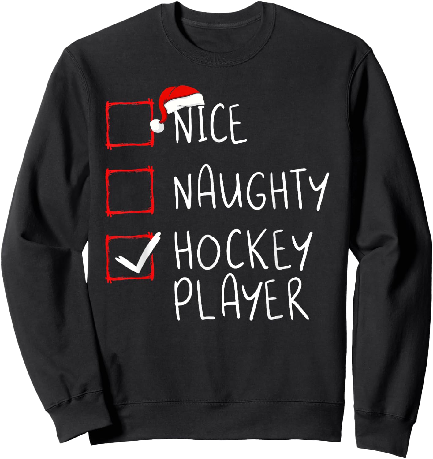 Nice Naughty Hockey Player List Christmas Santa Claus Sweatshirt - Sweatshirt | Black