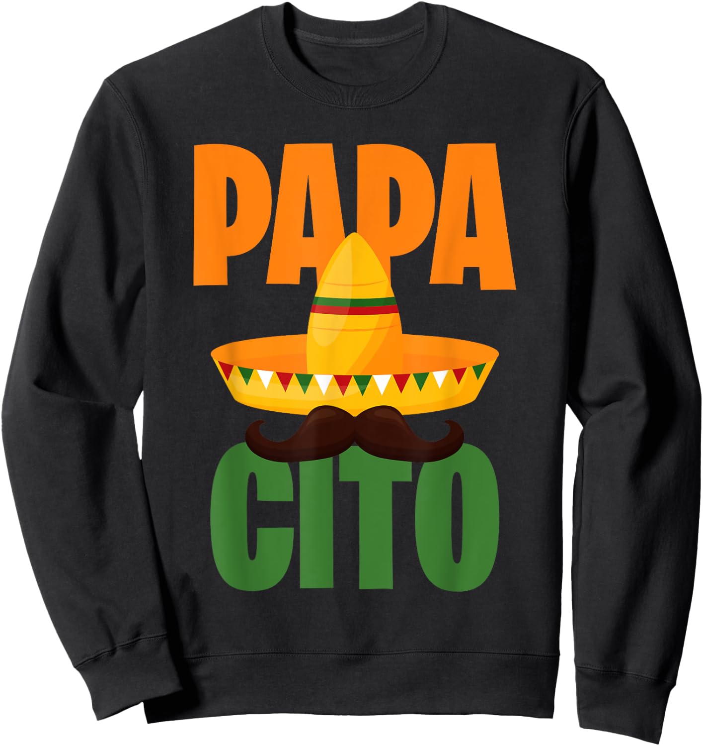 Papacito, Mexican Hat, Sombrero, Cinco de Mayo Mexico Sweatshirt - Sweatshirt | Black