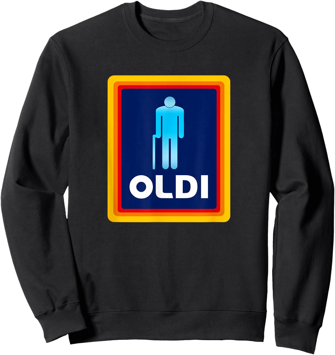 Oldi Hilarious Bday Humor Birthday Present Men Sweatshirt - Sweatshirt | Black