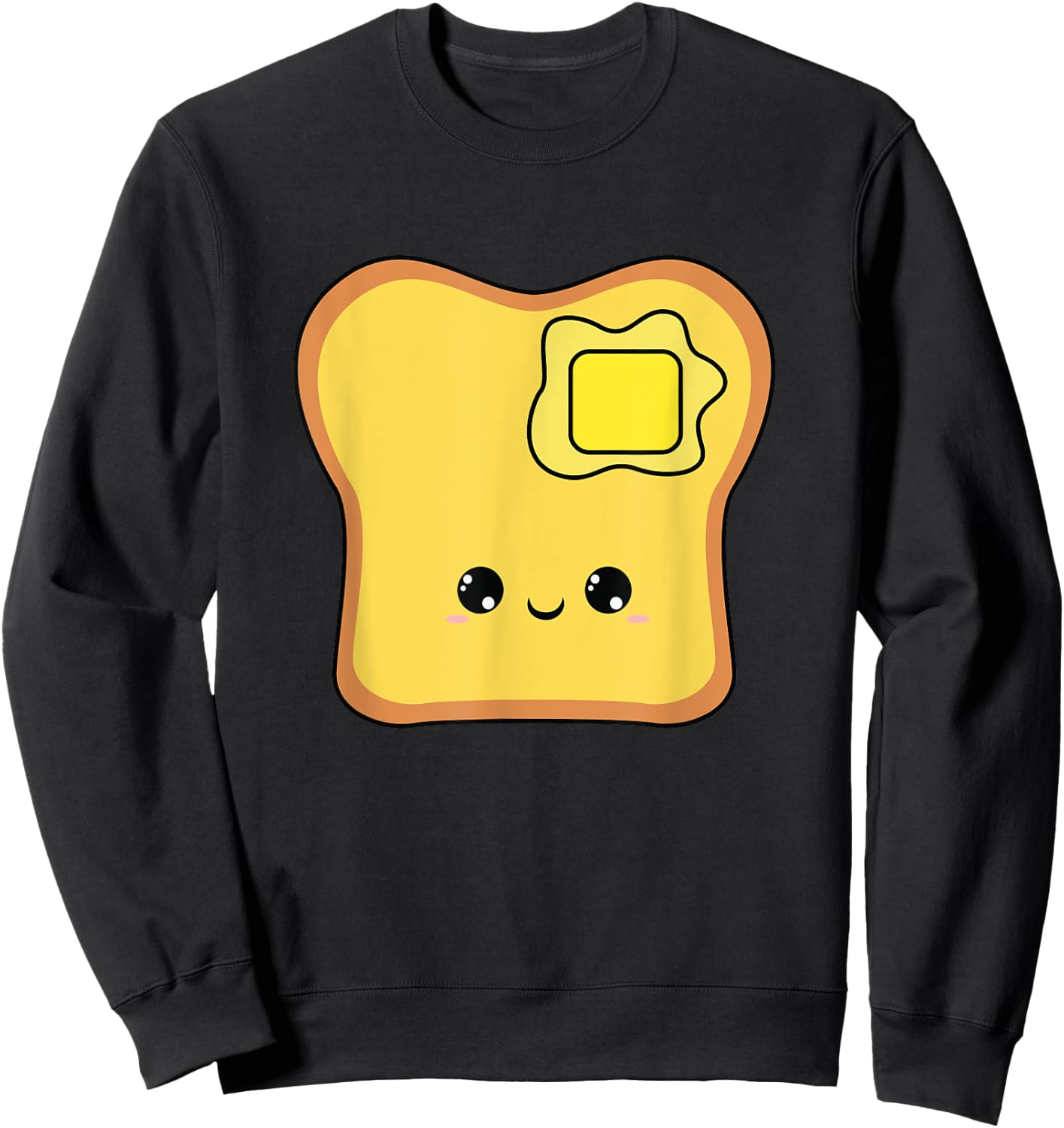 Toast - Butter - Melting - Bread - Cute - Kawaii - Smile Sweatshirt - Sweatshirt | Black