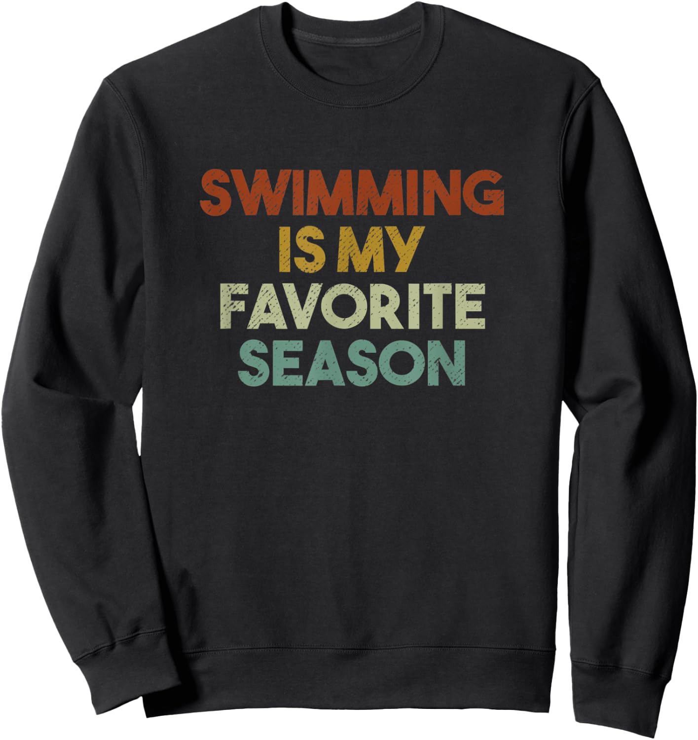 Swimming Is My Favorite Season Vintage Retro Sweatshirt - Sweatshirt | Black