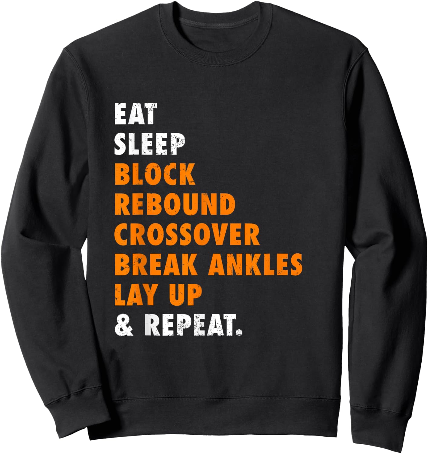 Eat Sleep Basketball Repeat Funny Gift Basketball player Sweatshirt - Sweatshirt | Black